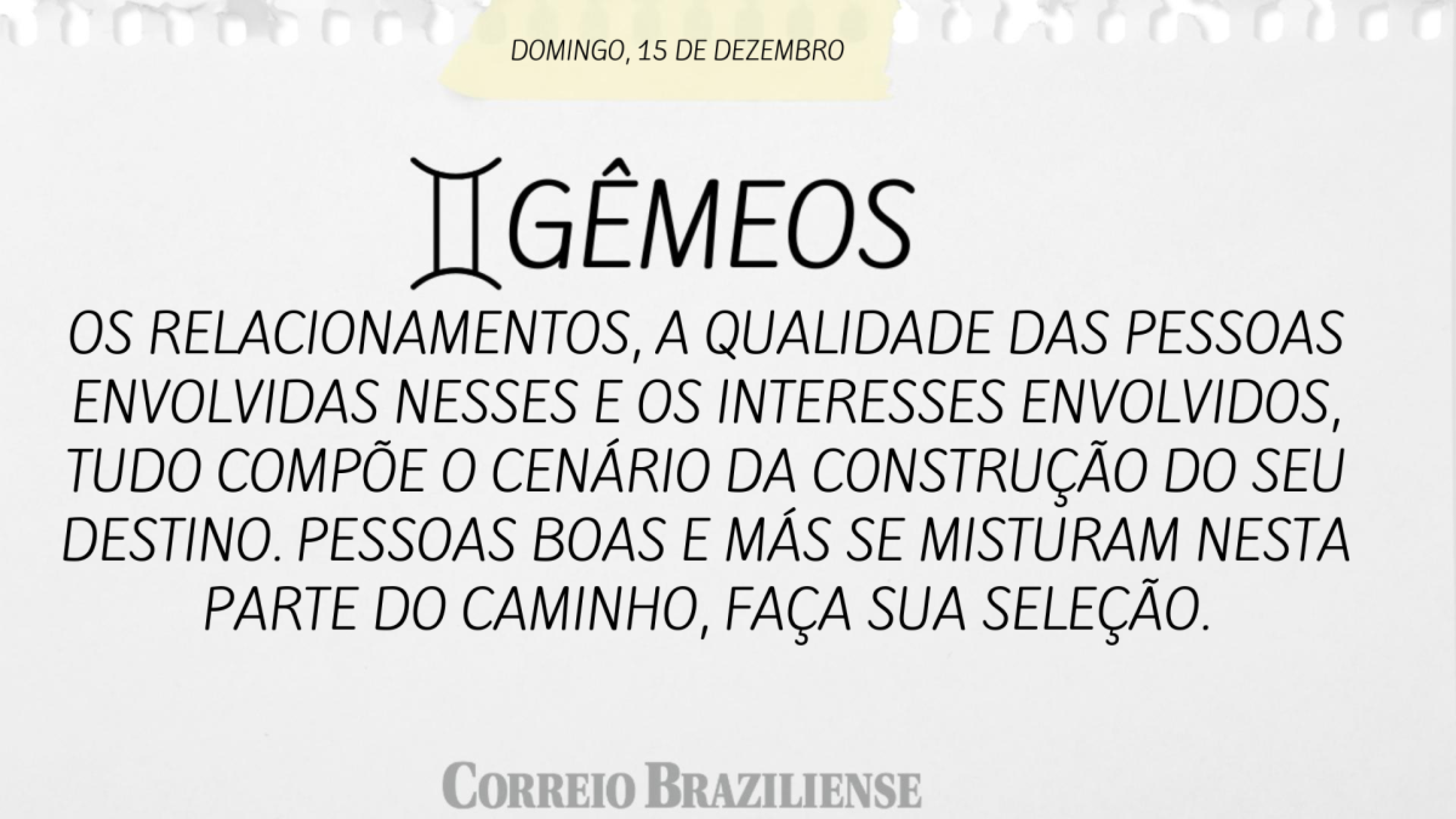 GÊMEOS | 14 DE DEZEMBRO