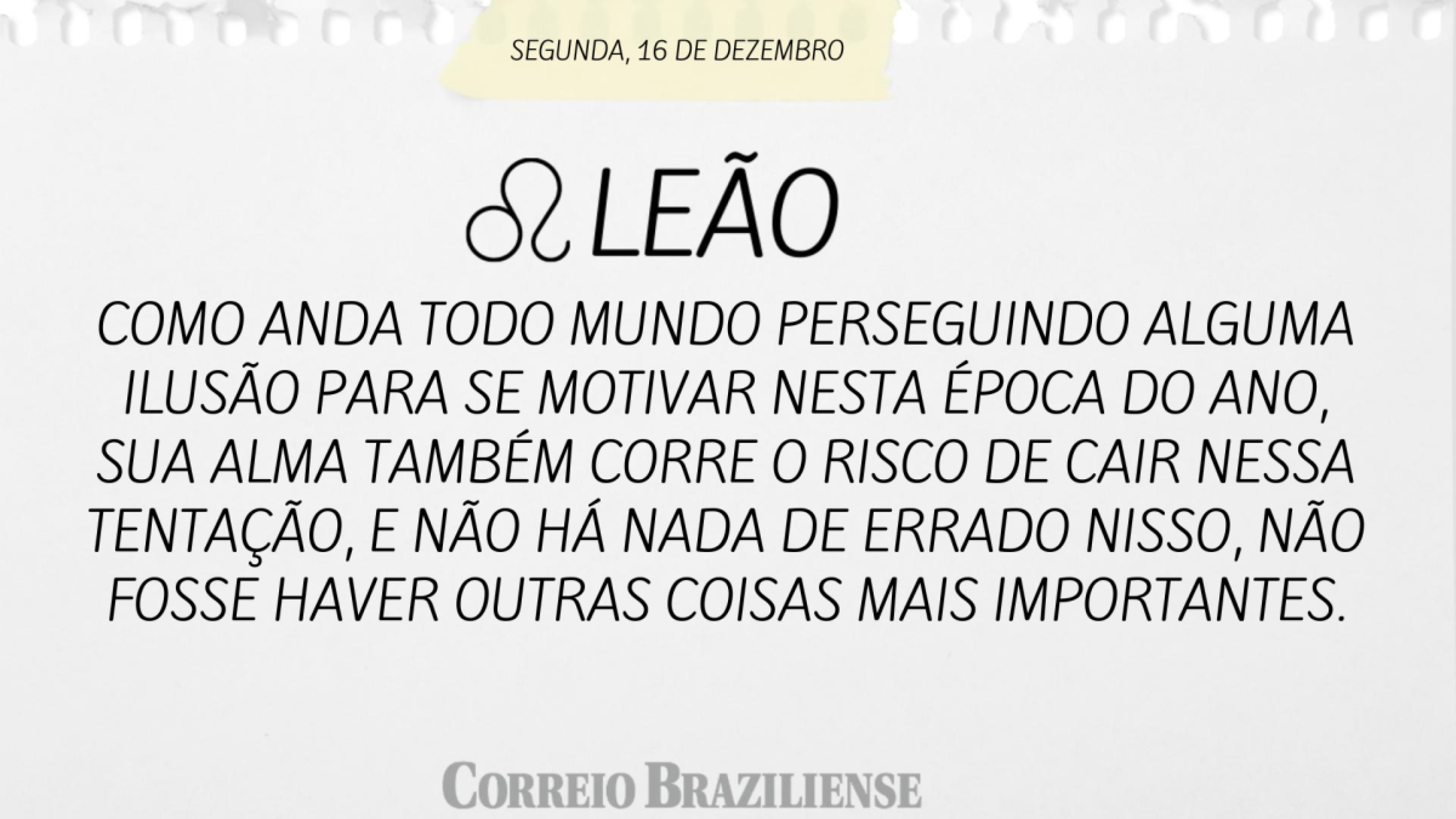 Horóscopo desta quarta-feira (18/12)