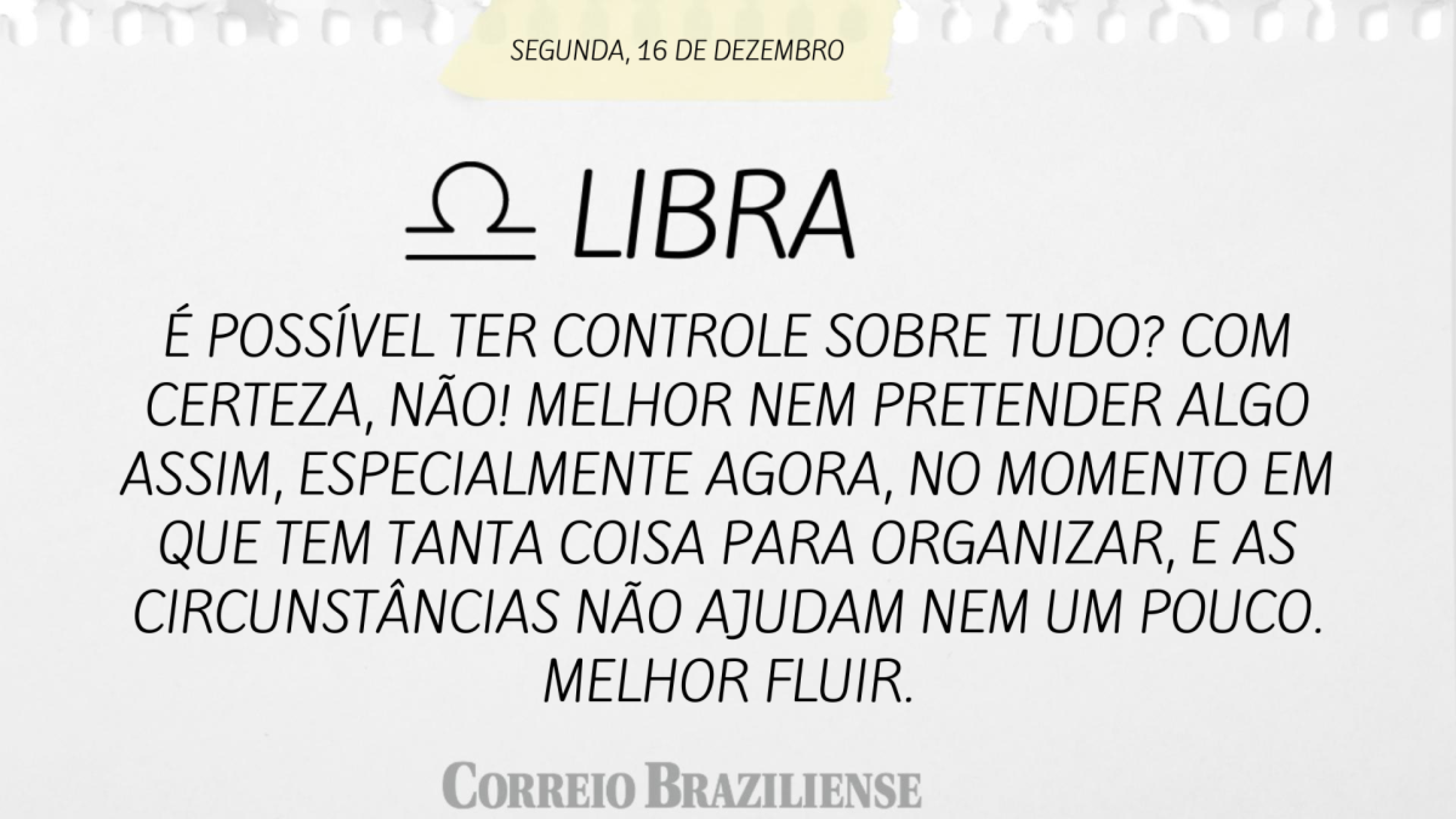 Horóscopo desta quarta-feira (18/12)