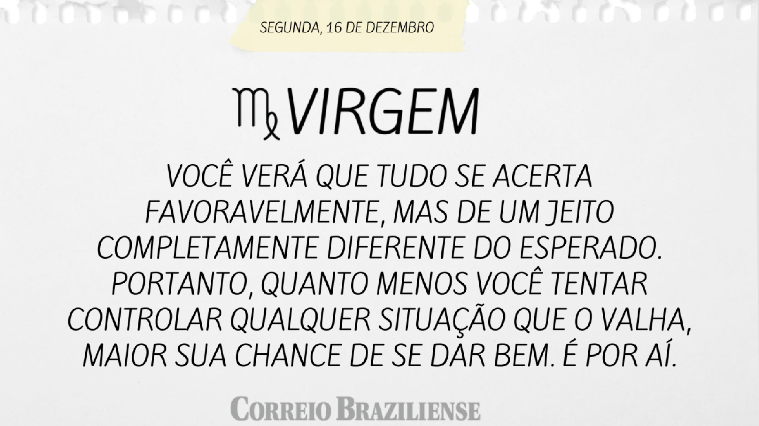 Horóscopo desta quarta-feira (18/12)