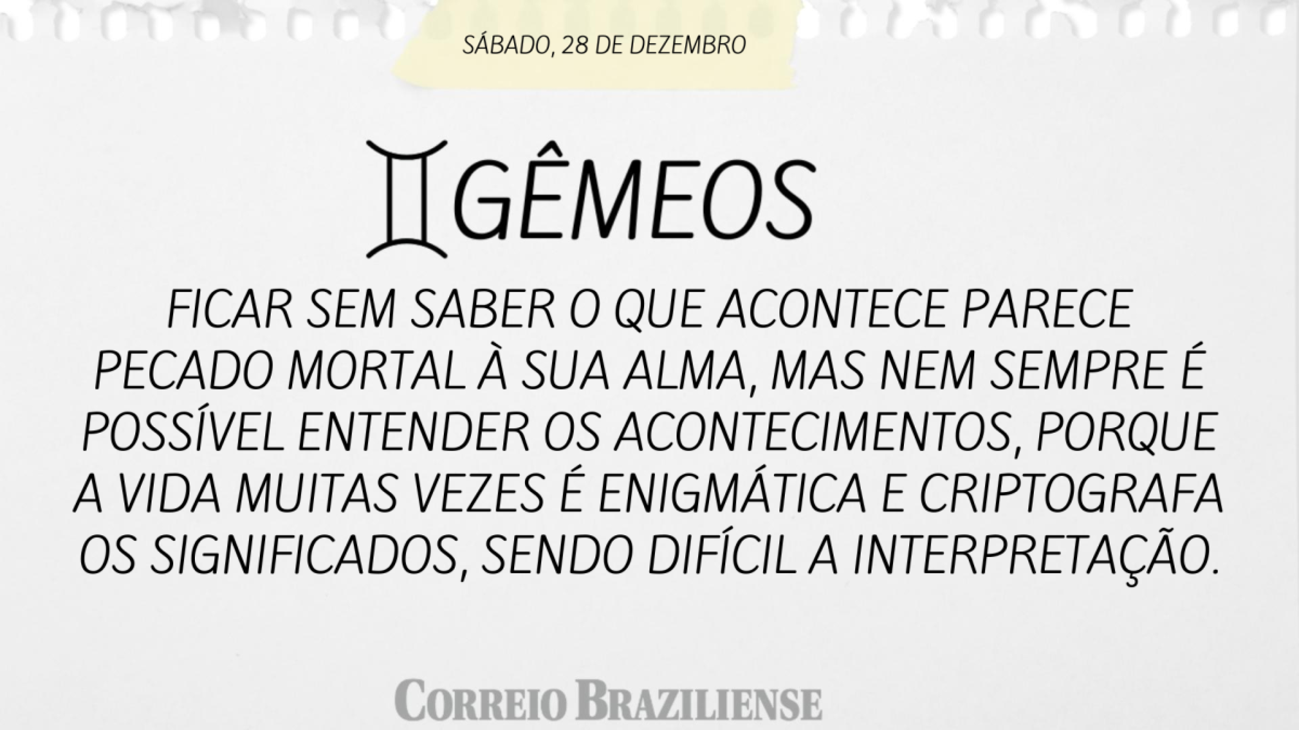 GÊMEOS | 28 DE DEZEMBRO