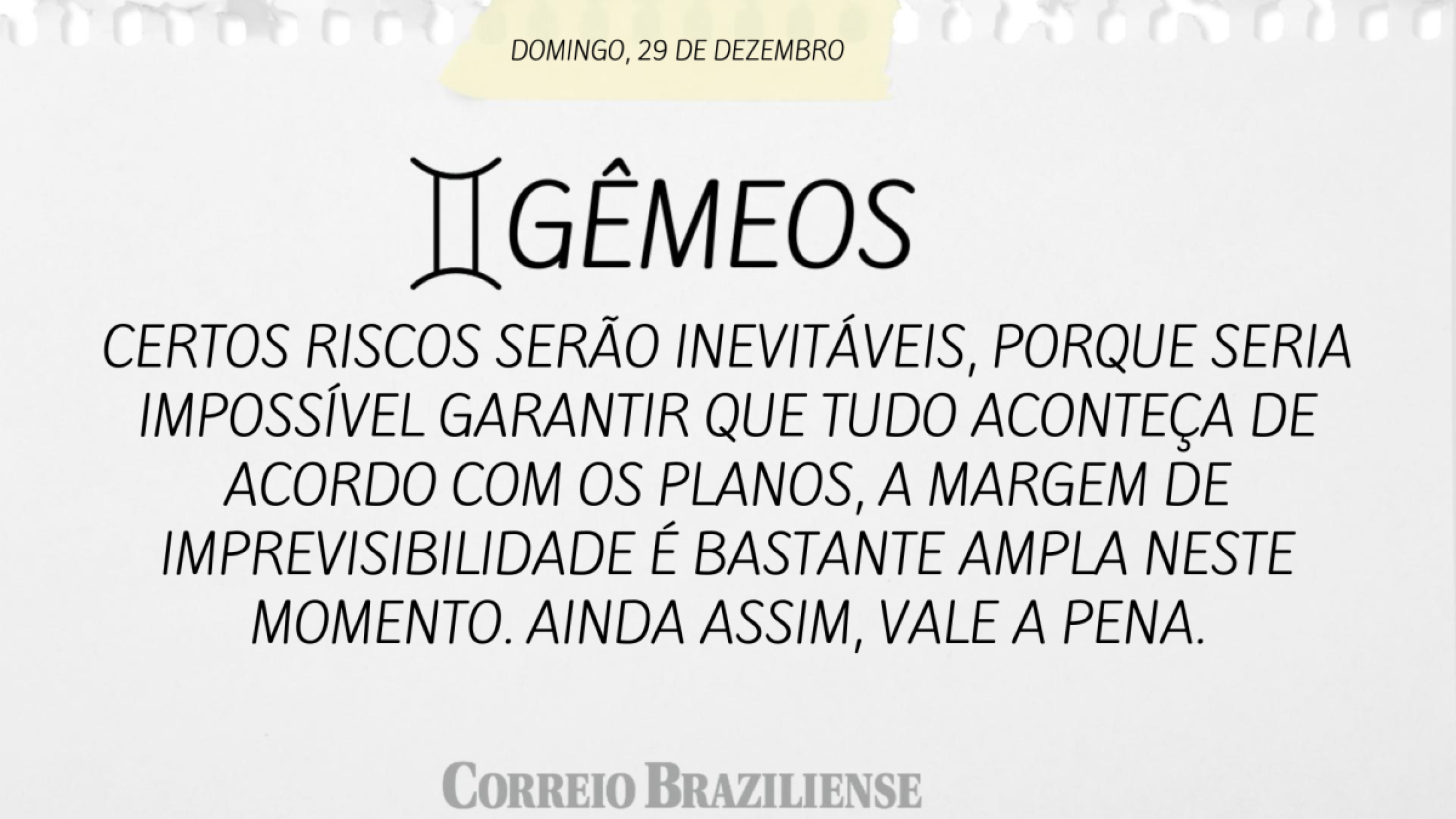 GÊMEOS | 29 DE DEZEMBRO