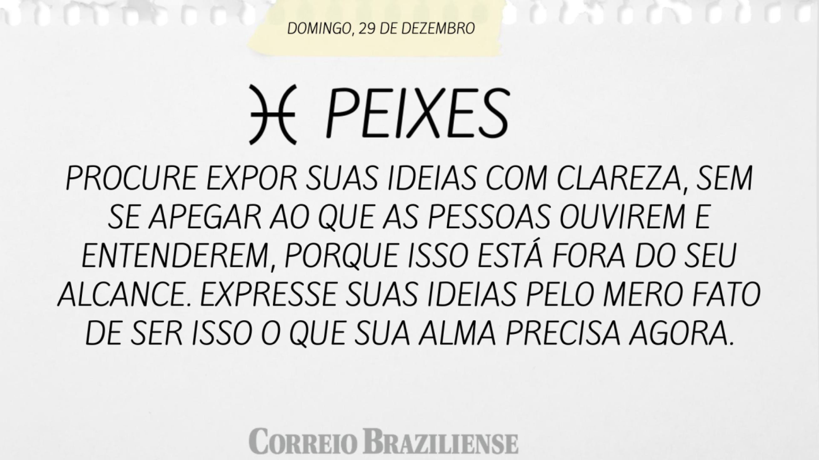 PEIXES | 29 DE DEZEMBRO