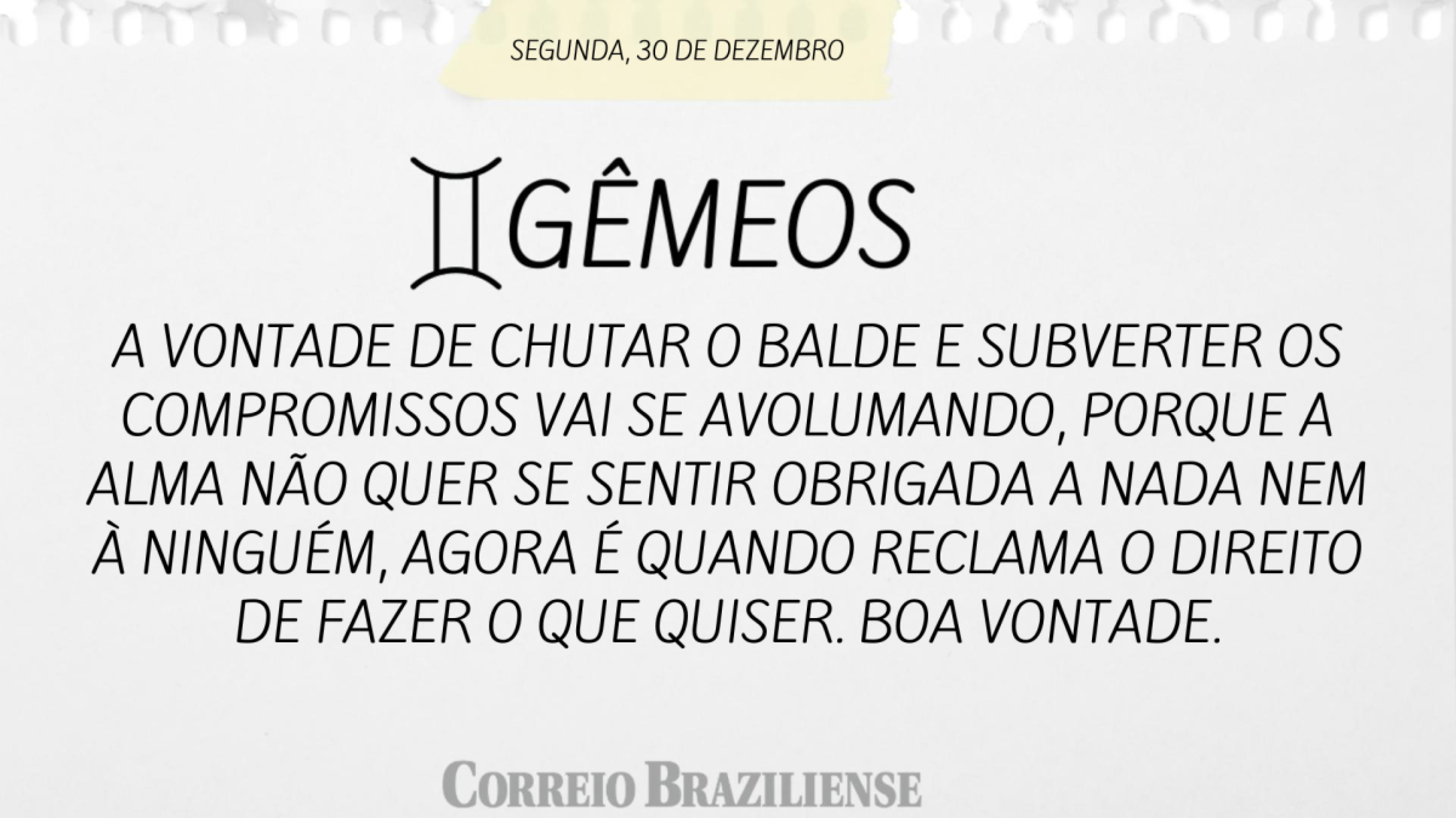 GÊMEOS | 30 DE DEZEMBRO