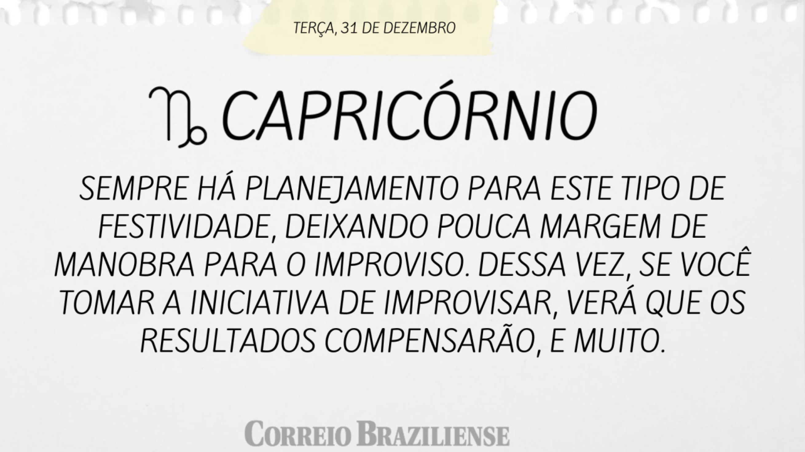 CAPRICÓRNIO | 31 DE DEZEMBRO