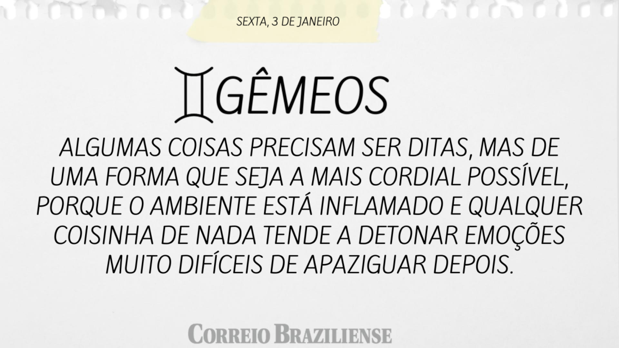 GÊMEOS | 3 DE JANEIRO