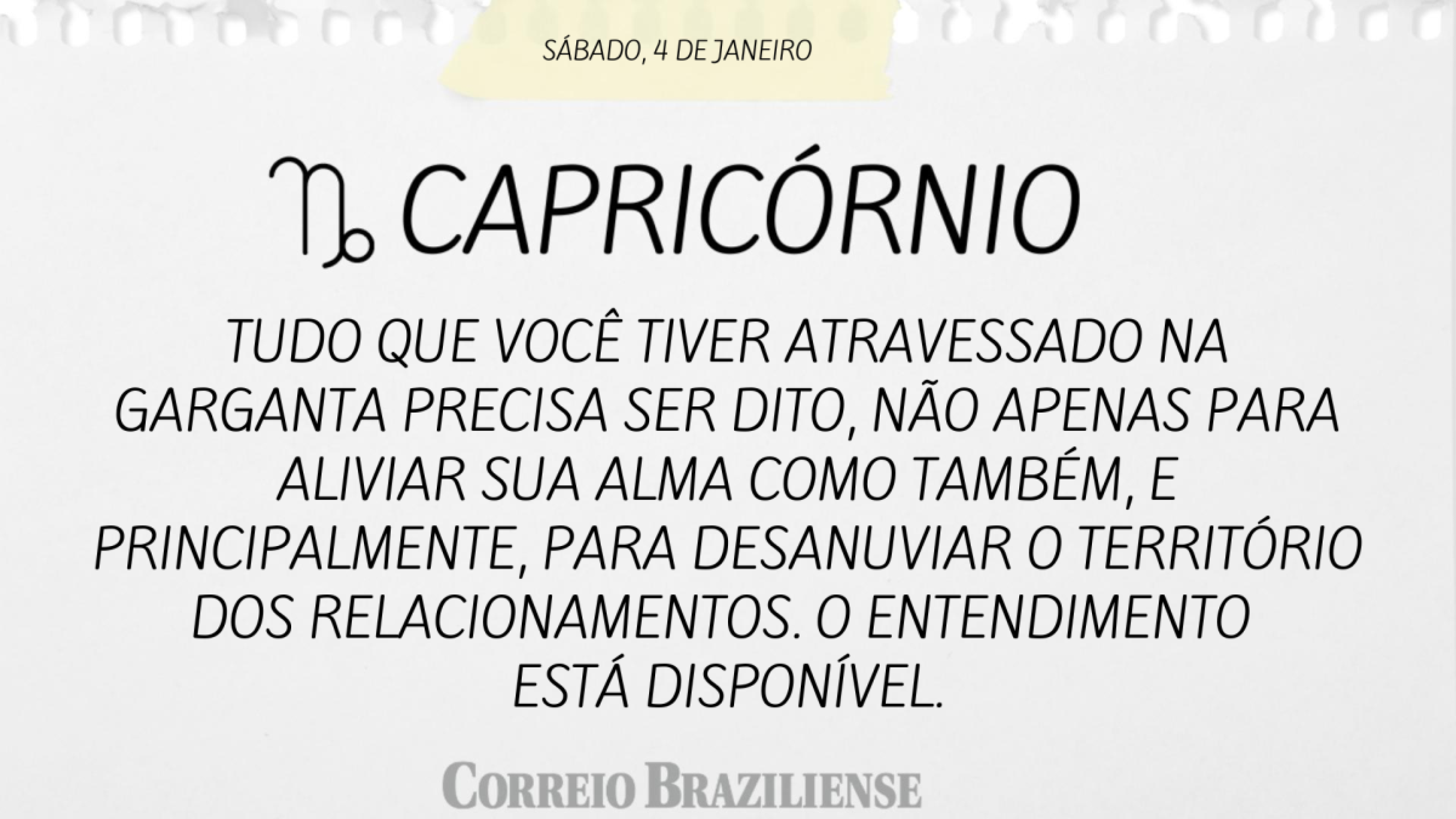 CAPRICÓRNIO | 4 DE JANEIRO