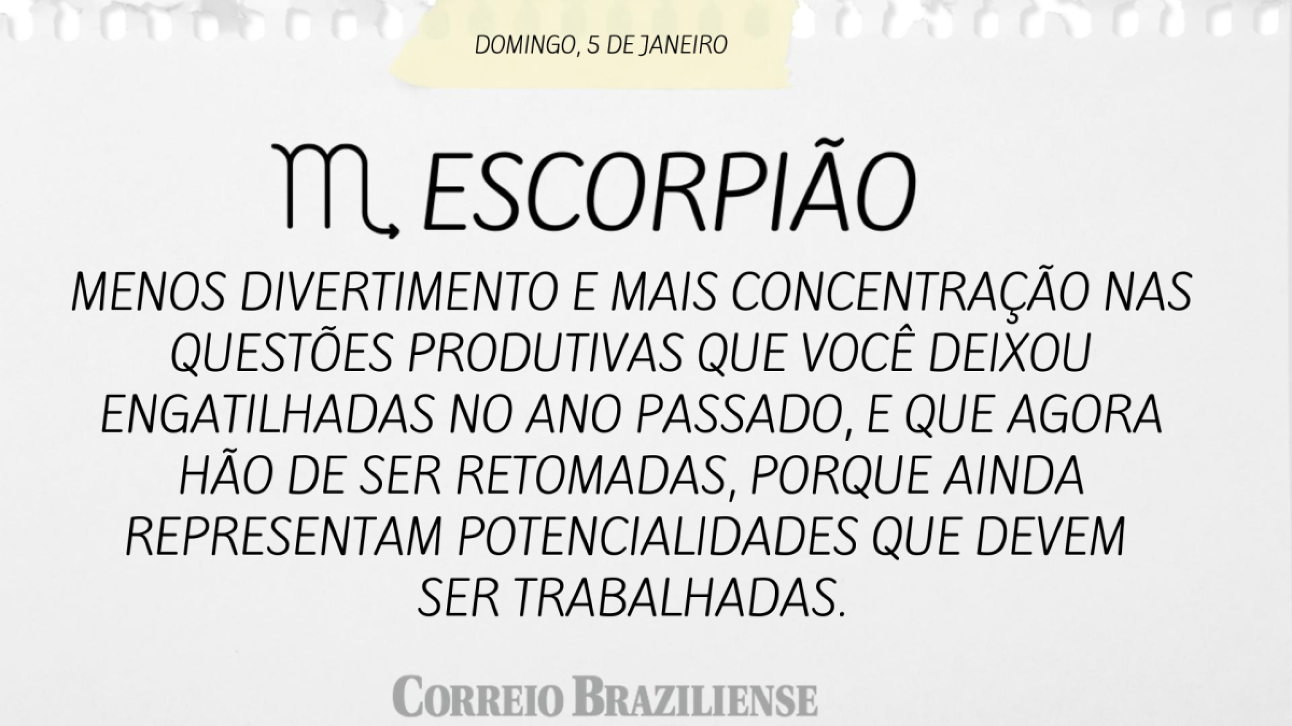 ESCORPIÃO | 5 DE JANEIRO