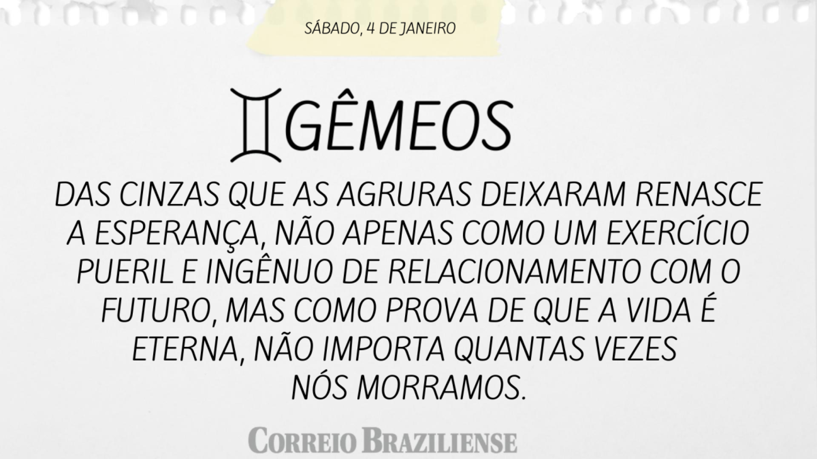 GÊMEOS | 4 DE JANEIRO