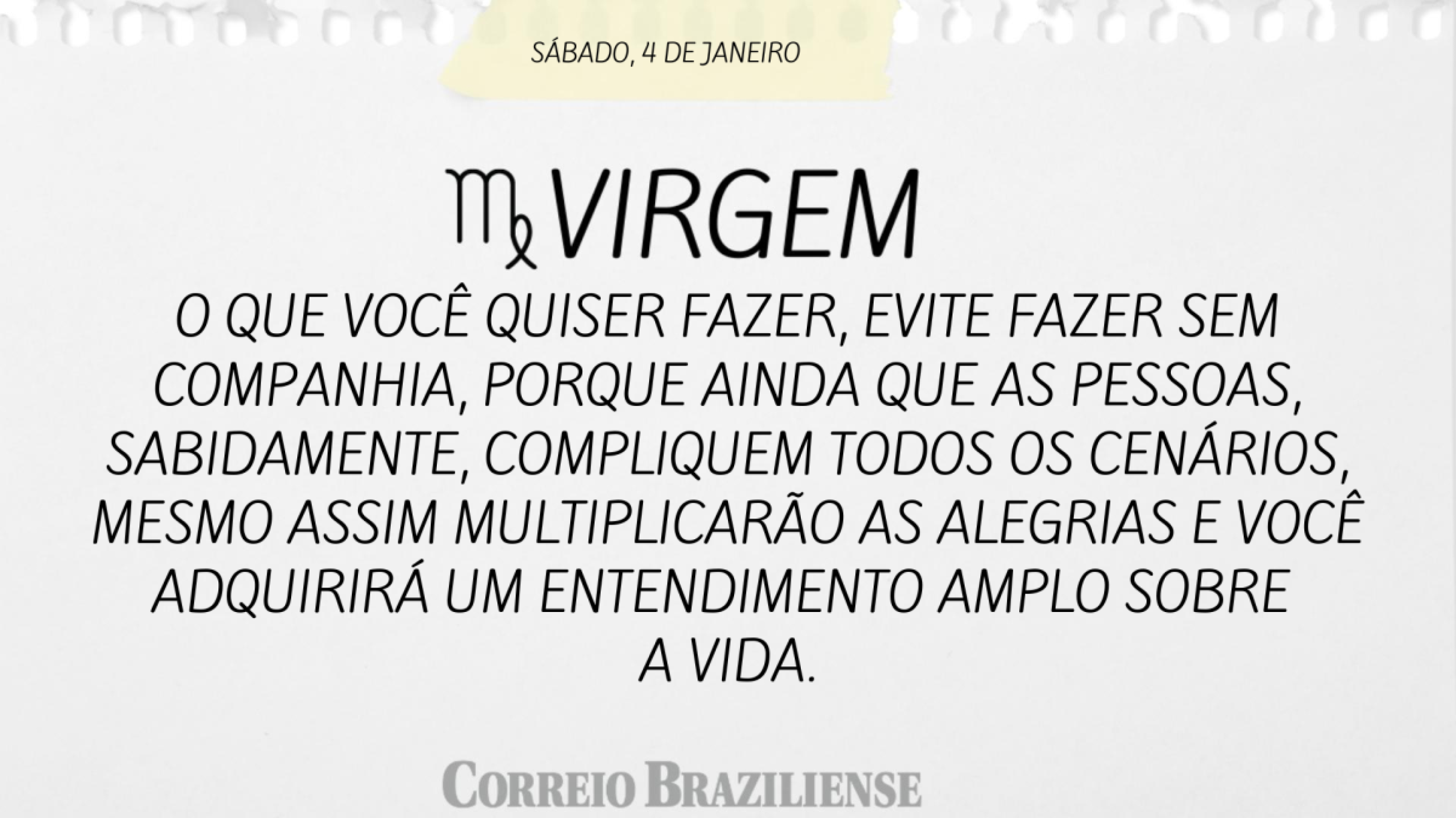 VIRGEM | 4 DE JANEIRO