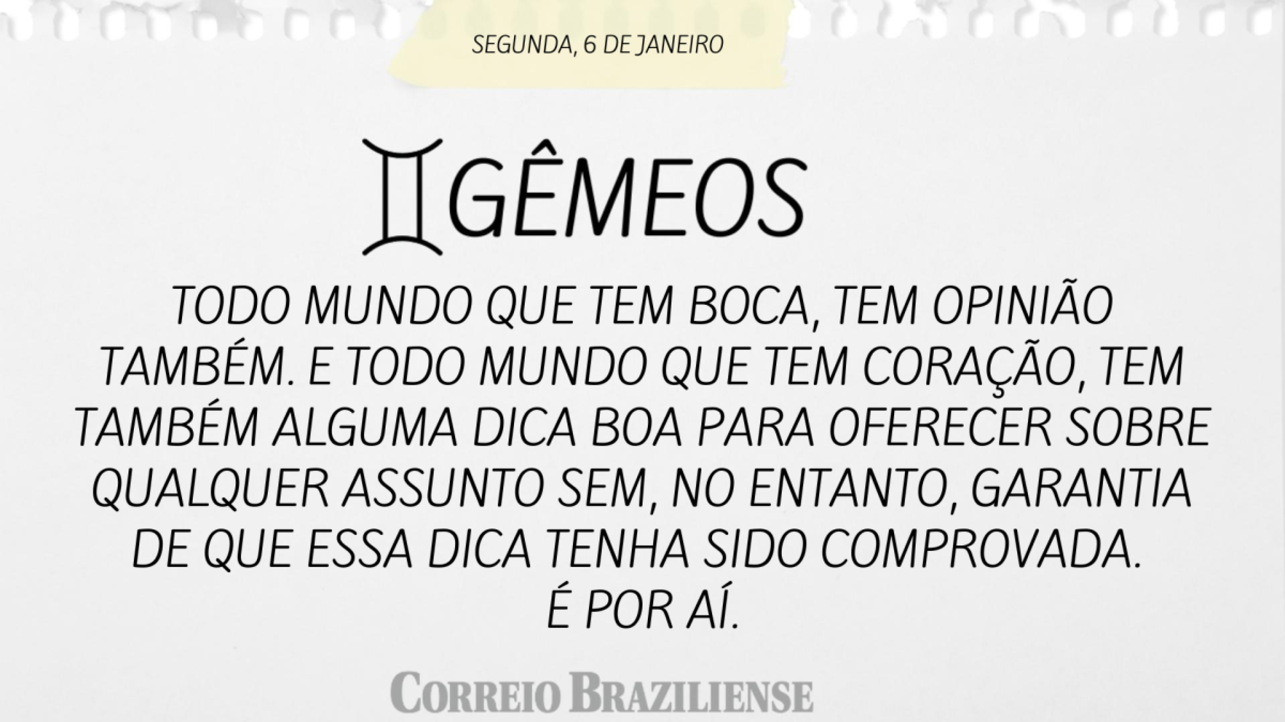 GÊMEOS | 6 DE JANEIRO