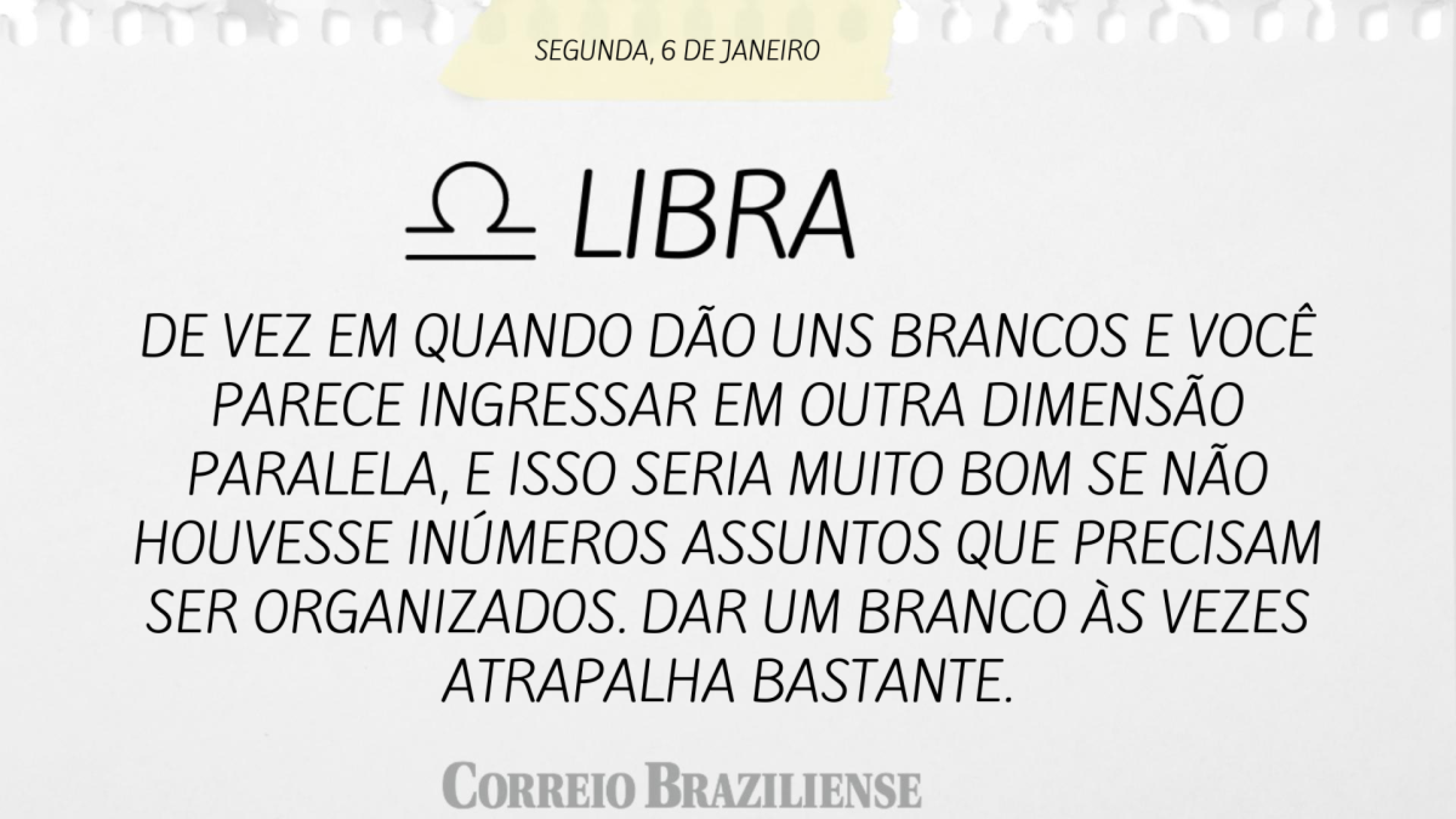 LIBRA | 6 DE JANEIRO