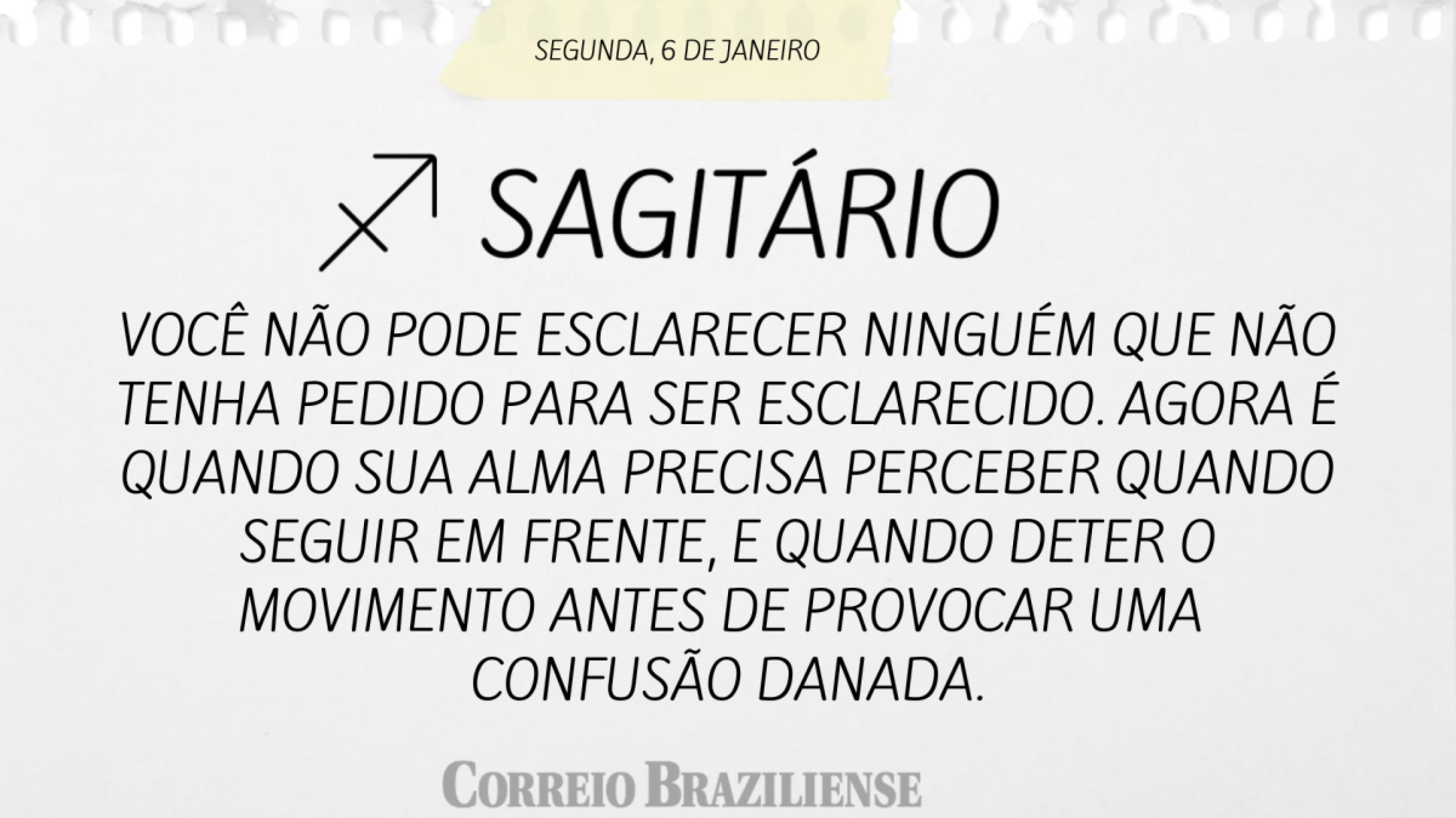 SAGITÁRIO | 6 DE JANEIRO