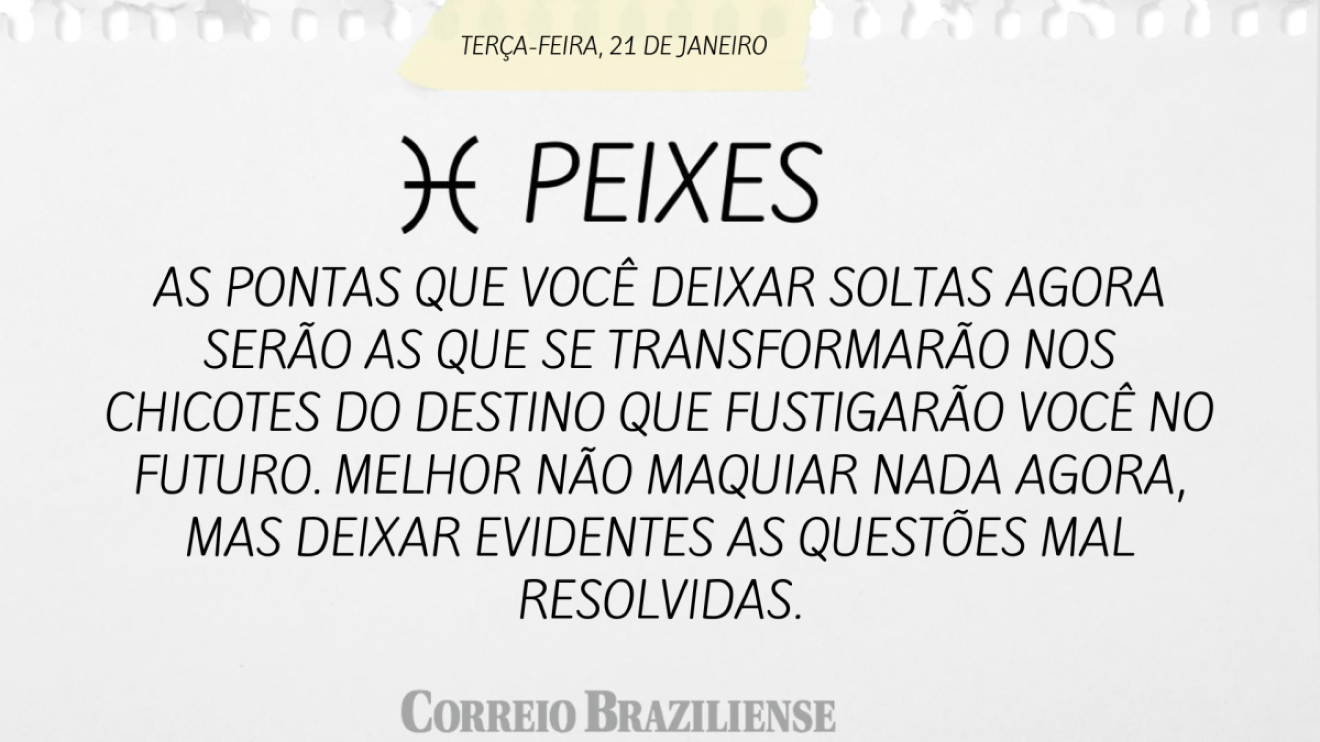 Peixes | 21 de janeiro de 2025