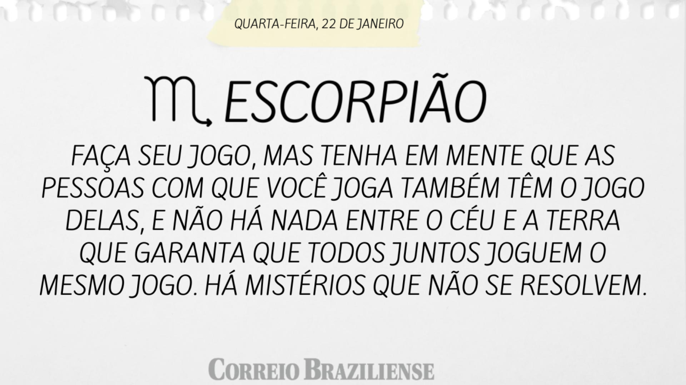 Escorpião | 22 de janeiro de 2025