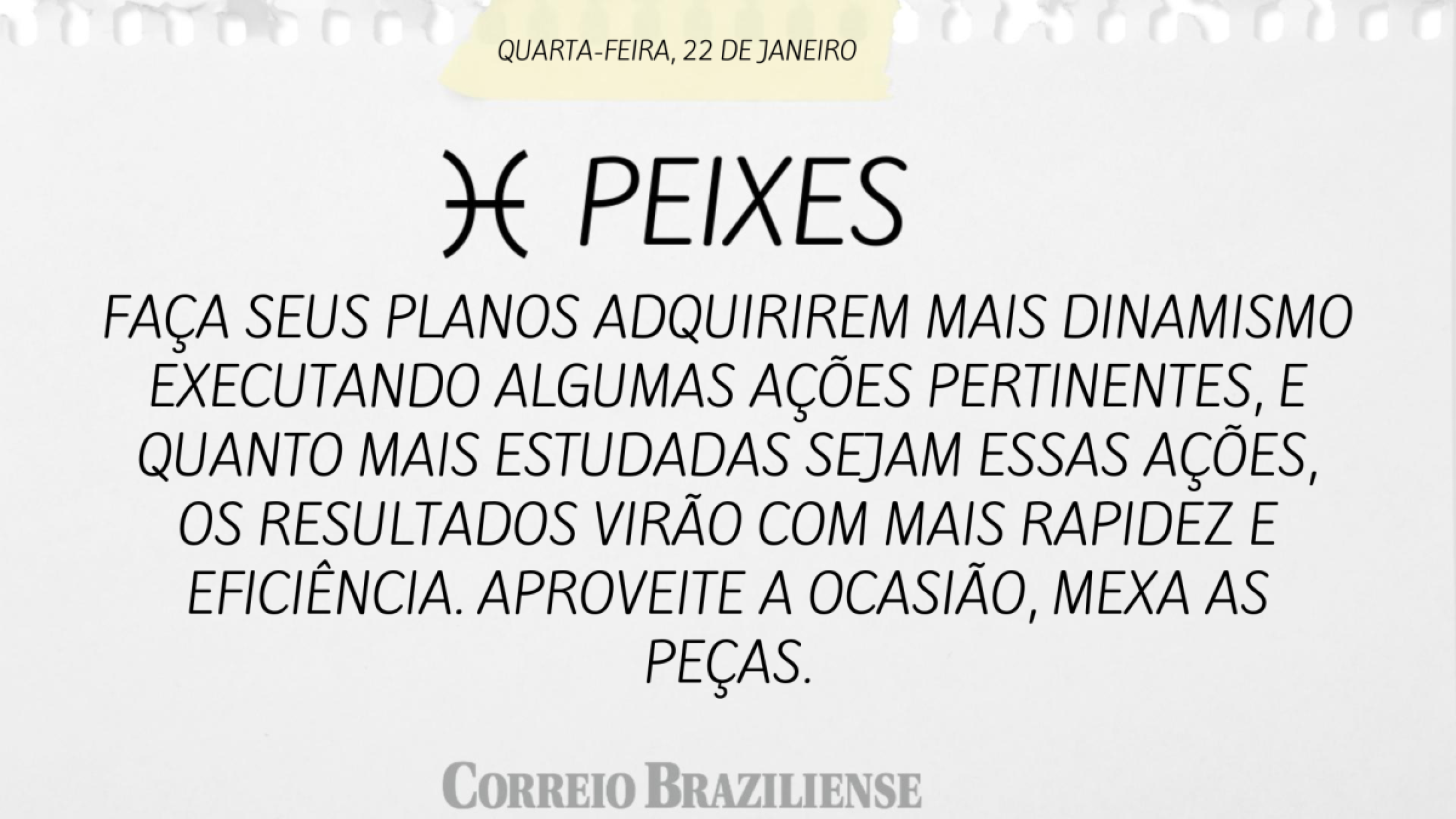 Peixes | 22 de janeiro de 2025