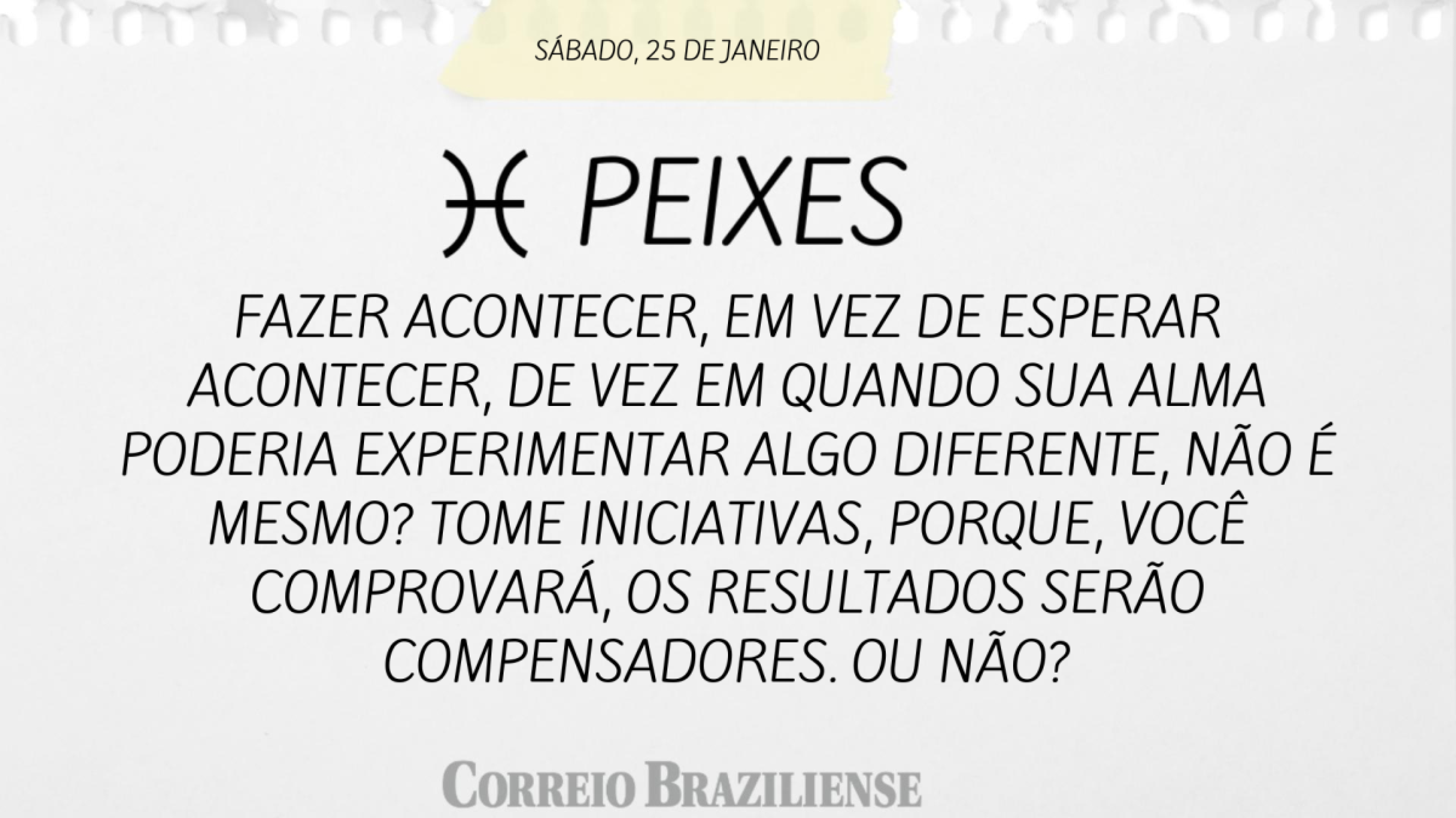 Peixes | 25 de janeiro de 2025