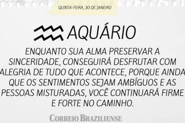 AQUÁRIO | 30 DE JANEIRO