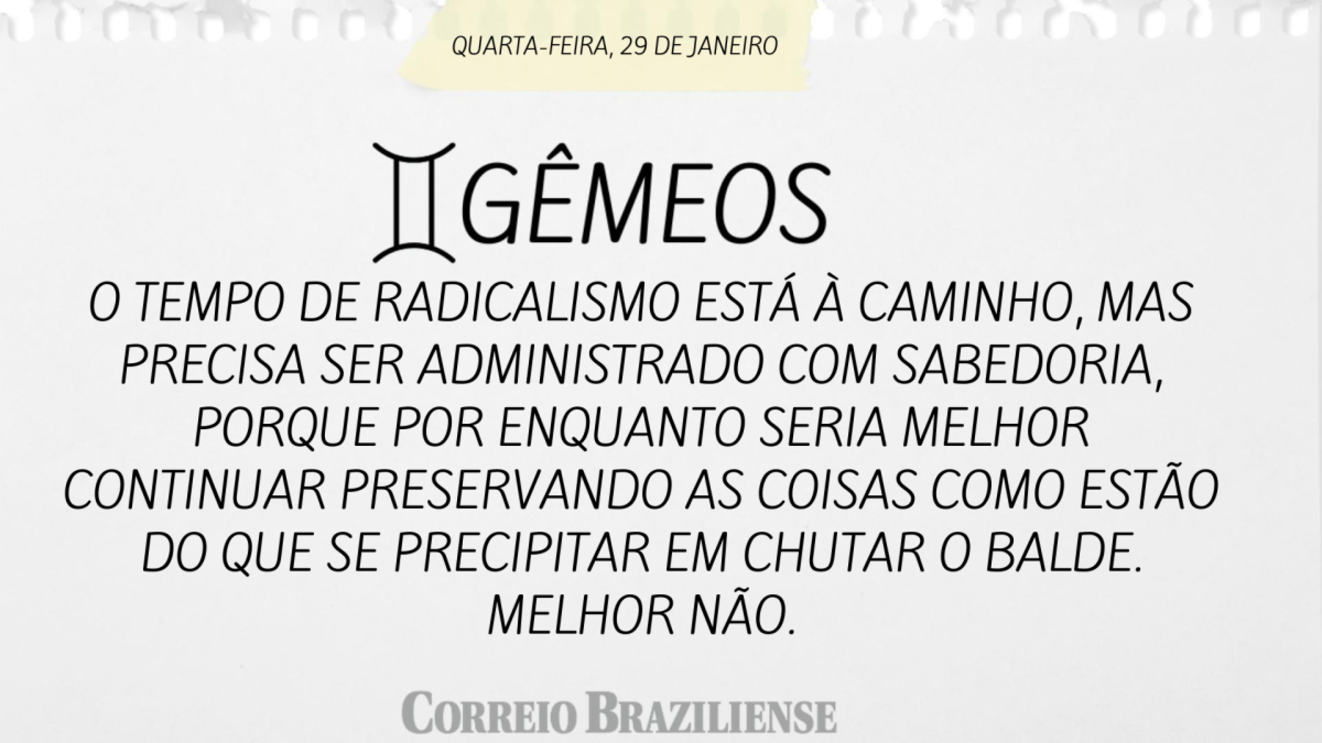 Horóscopo nesta quarta -feira (29/1)