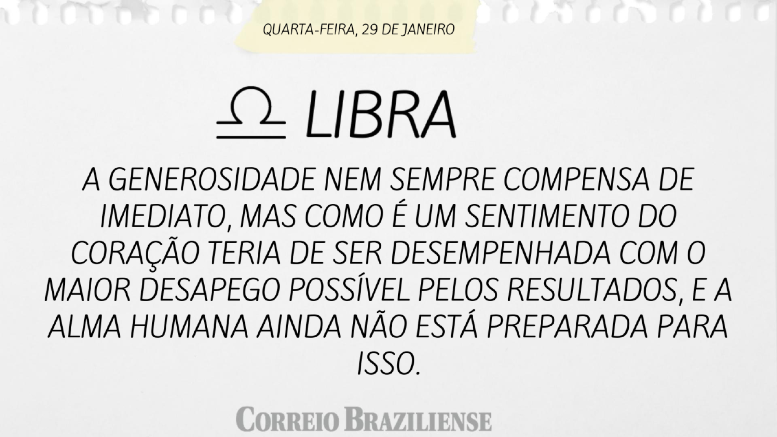 Horóscopo nesta quarta -feira (29/1)