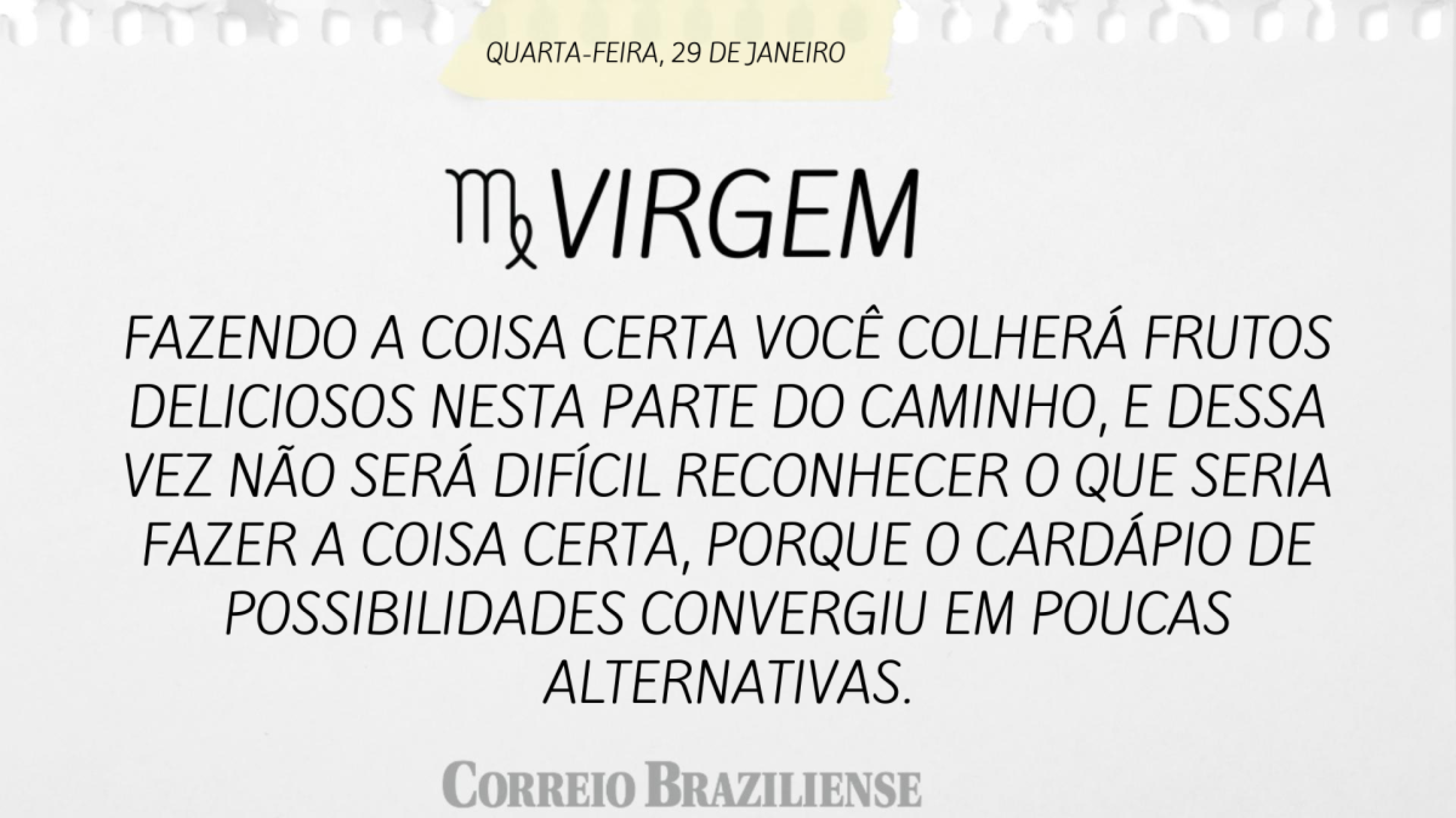 Horóscopo nesta quarta -feira (29/1)