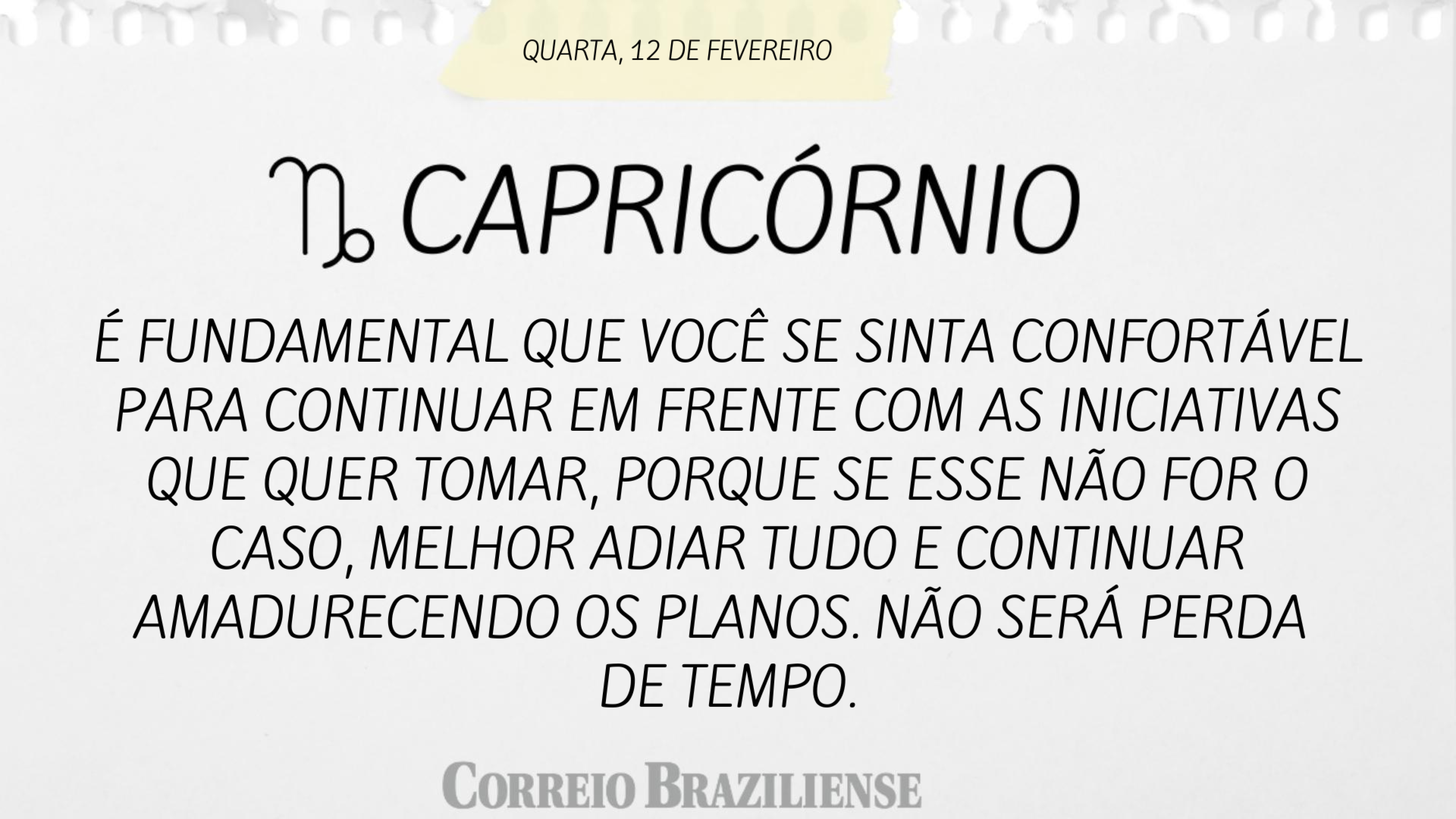 Capricórnio (nascimento entre 22/12 e 20/1)  