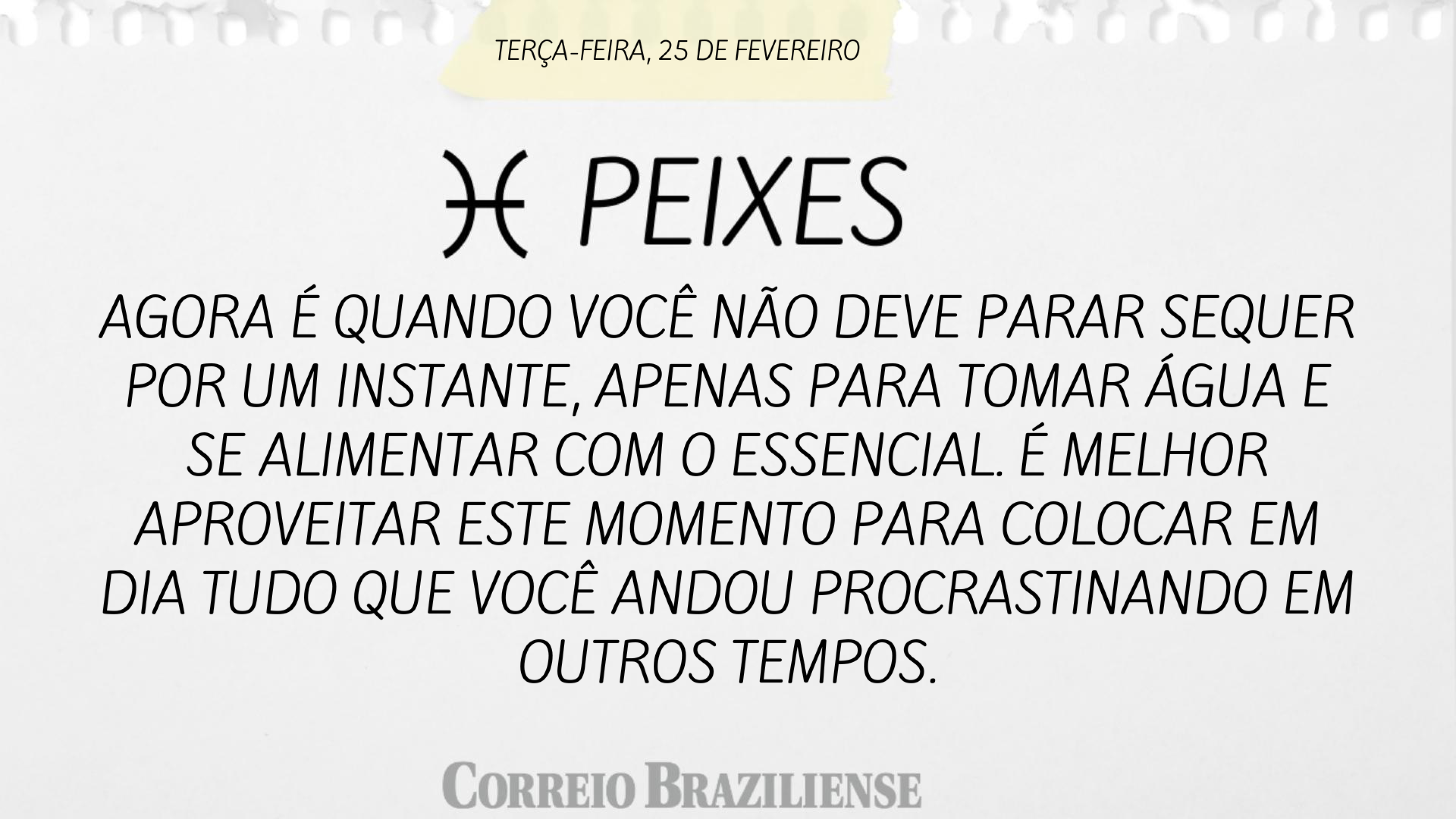 Hor&oacute;scopo desta ter&ccedil;a 25/2