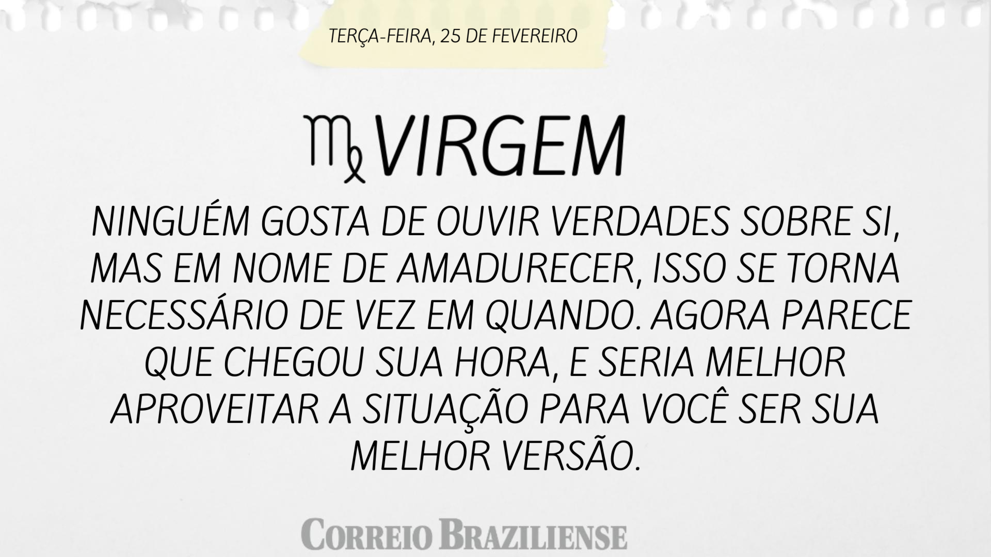 Hor&oacute;scopo desta ter&ccedil;a 25/2