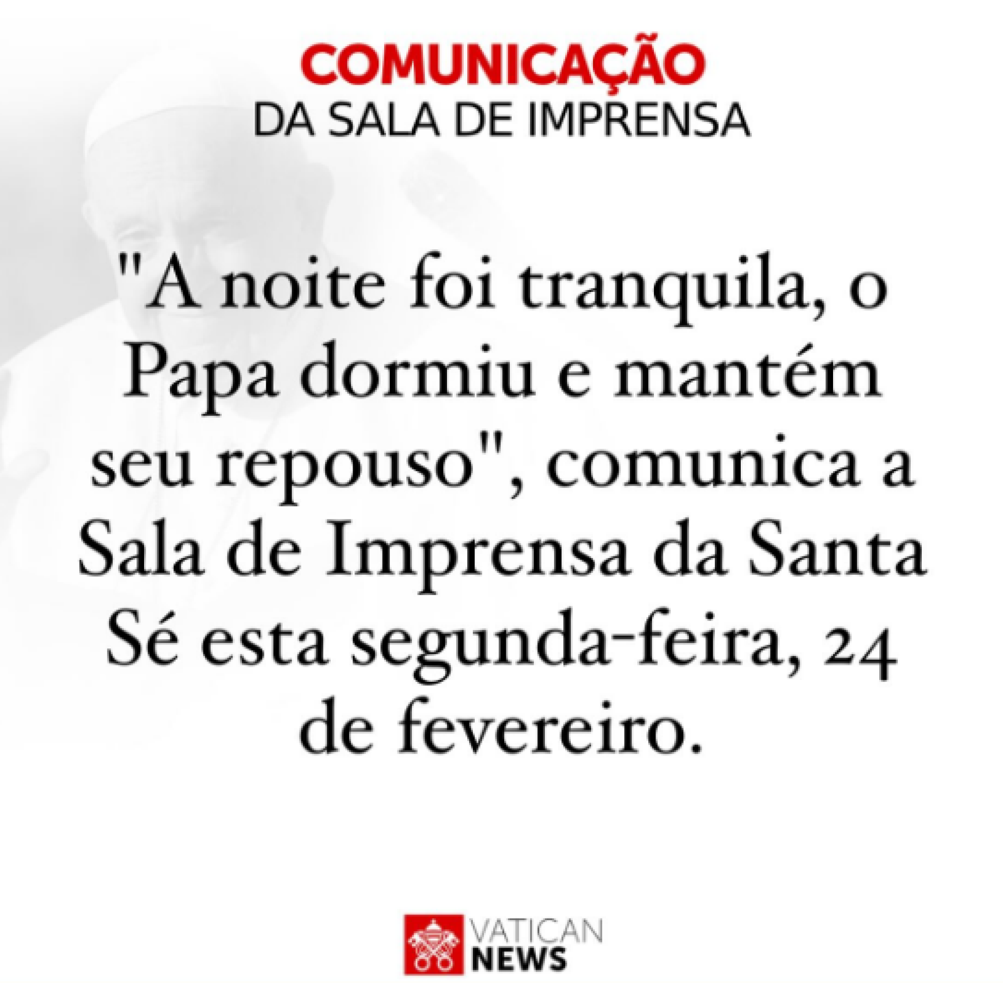 Boletim sobre a saúde do papa publicado na manhã desta segunda-feira (24/2)