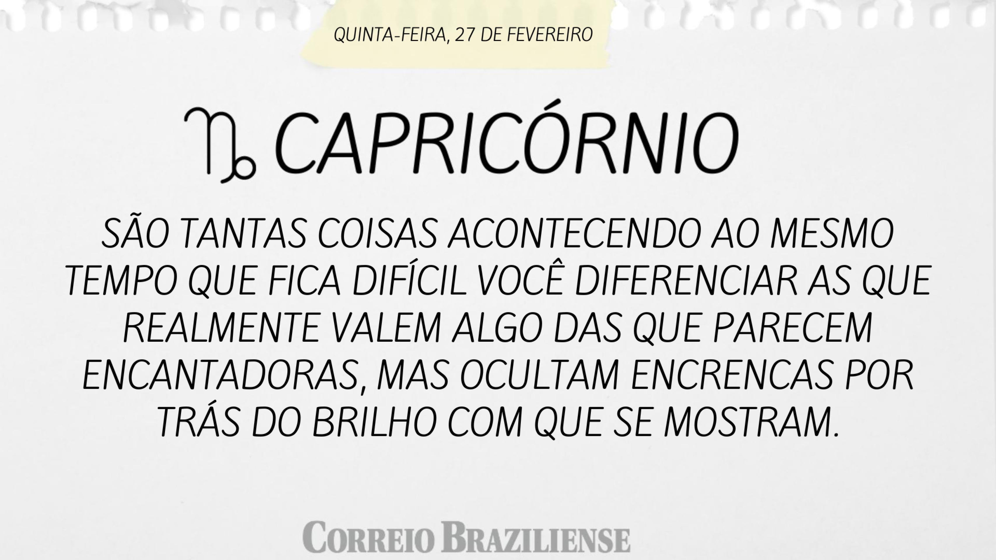 Horóscopo desta quinta (27/2)