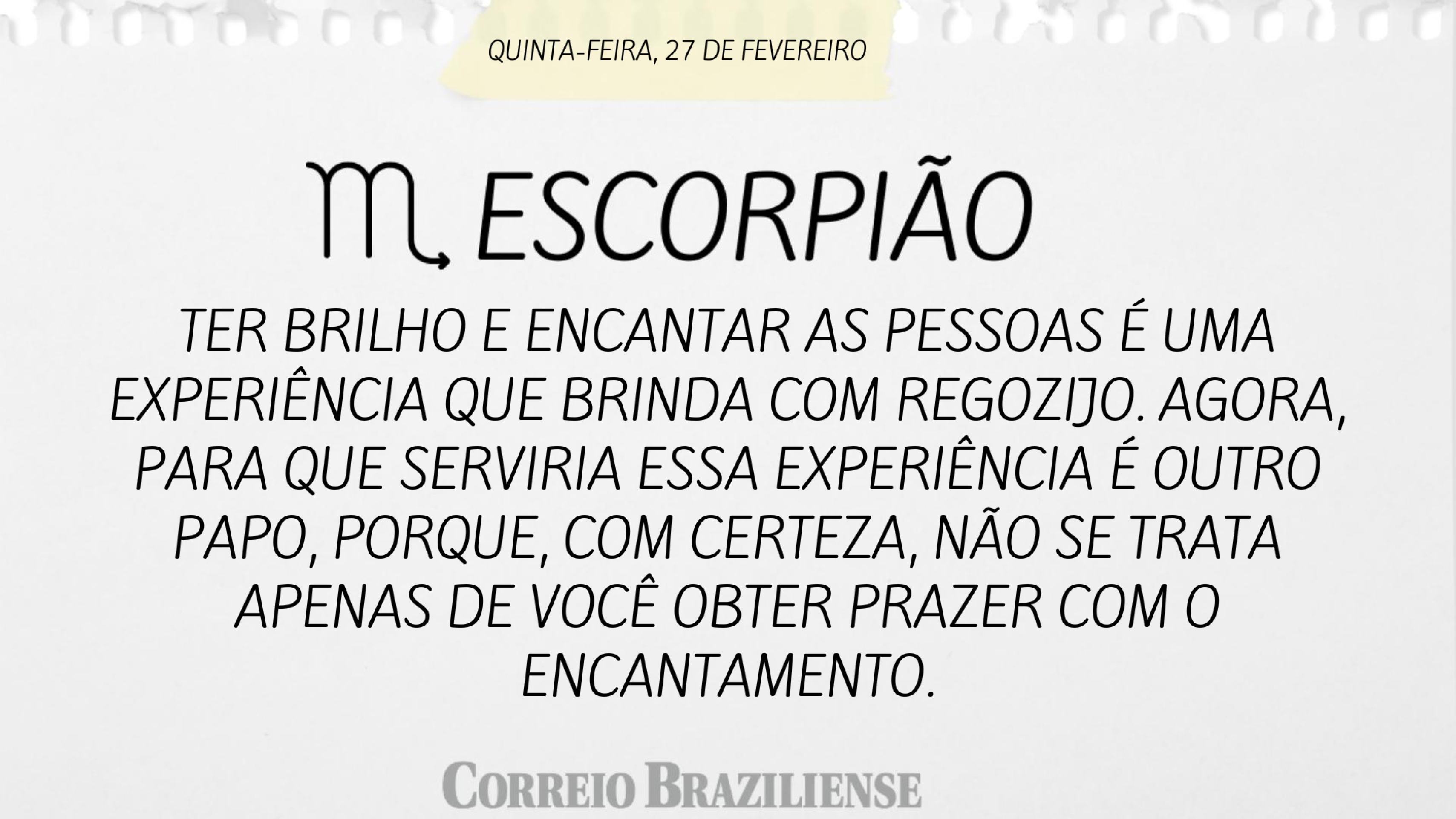 Horóscopo desta quinta (27/2)