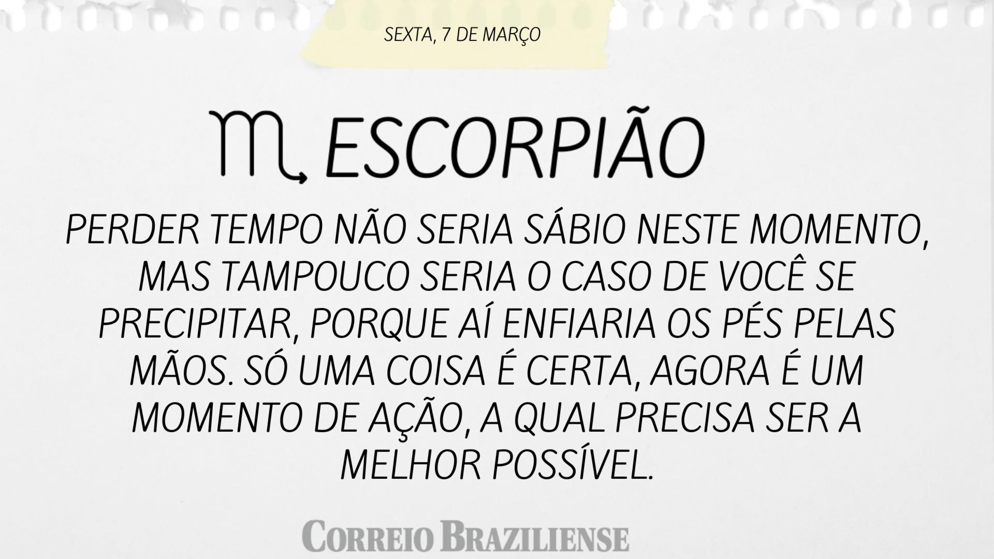 ESCORPIÃO | 7 DE MARÇO