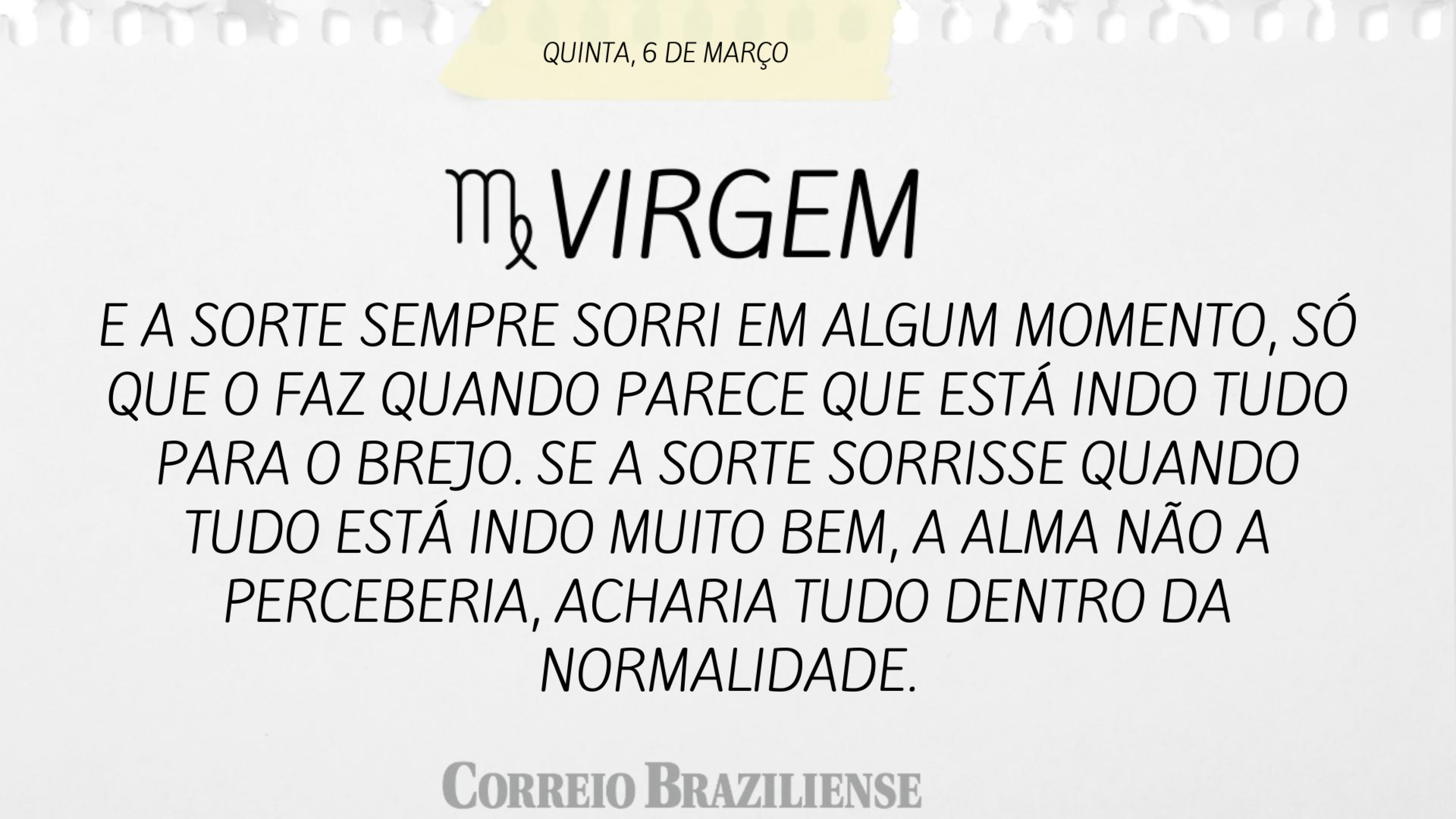 VIRGEM | 6 DE MARÇO