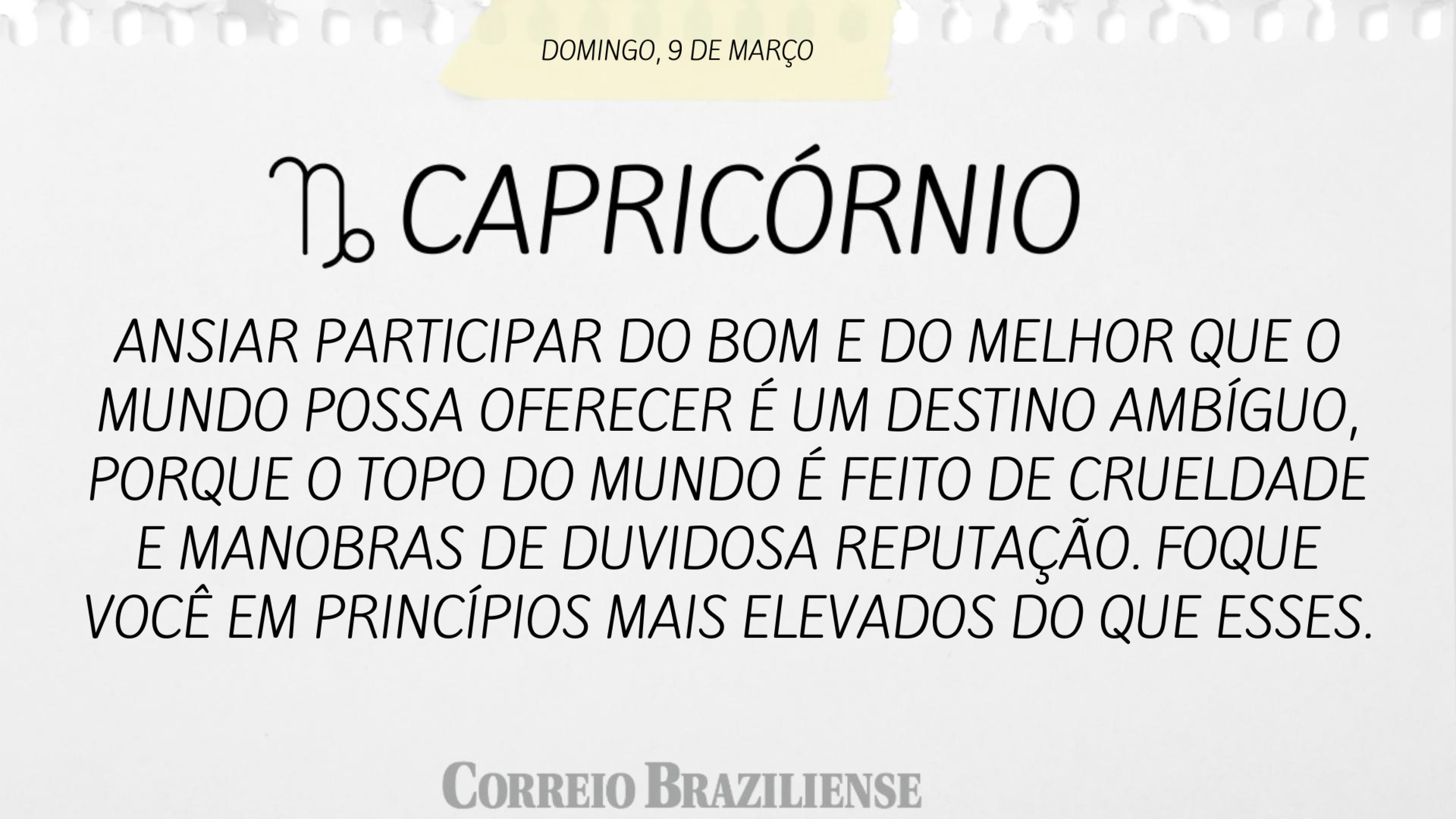 CAPRICÓRNIO | 9 DE MARÇO