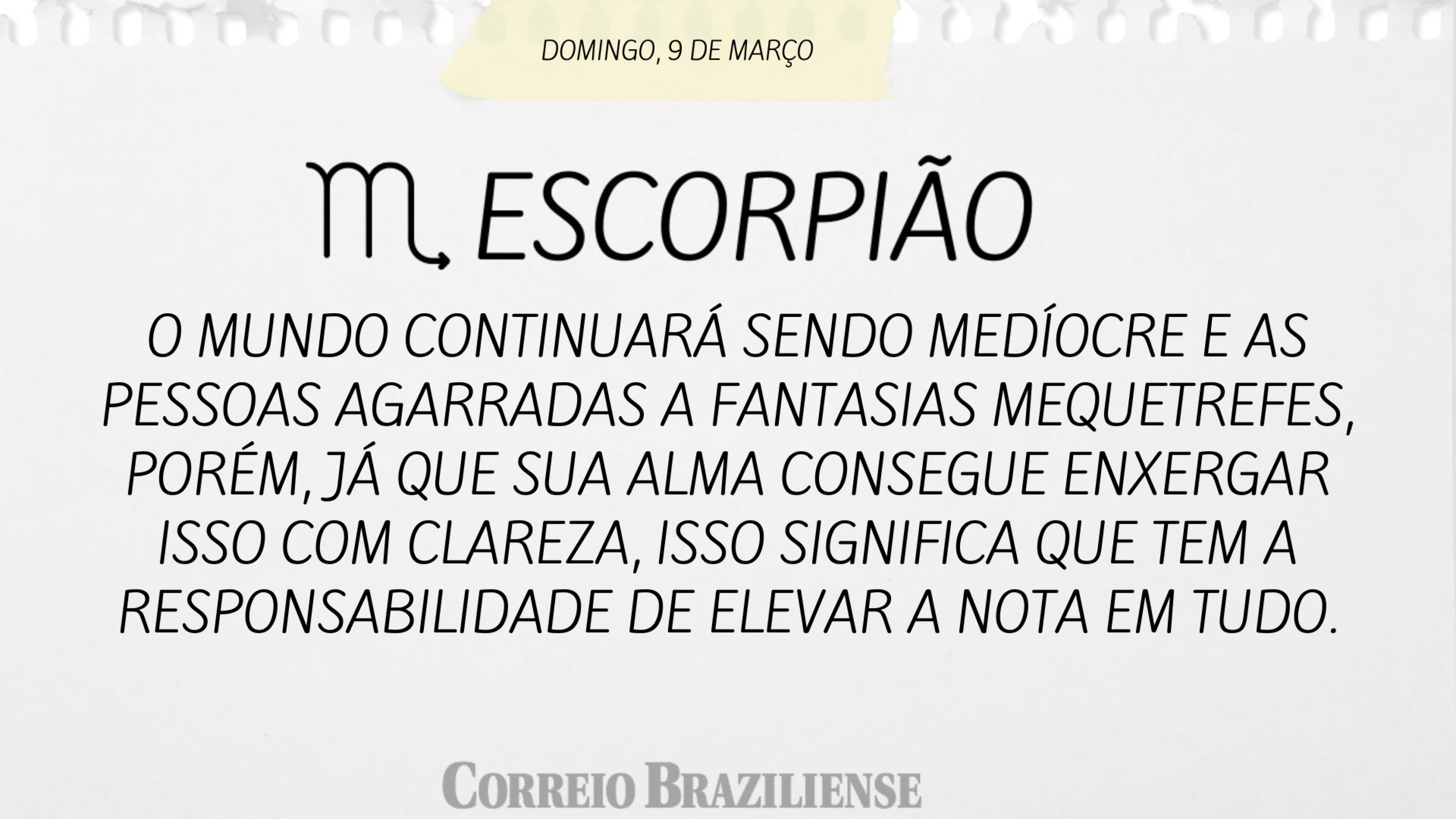 ESCORPIÃO | 9 DE MARÇO