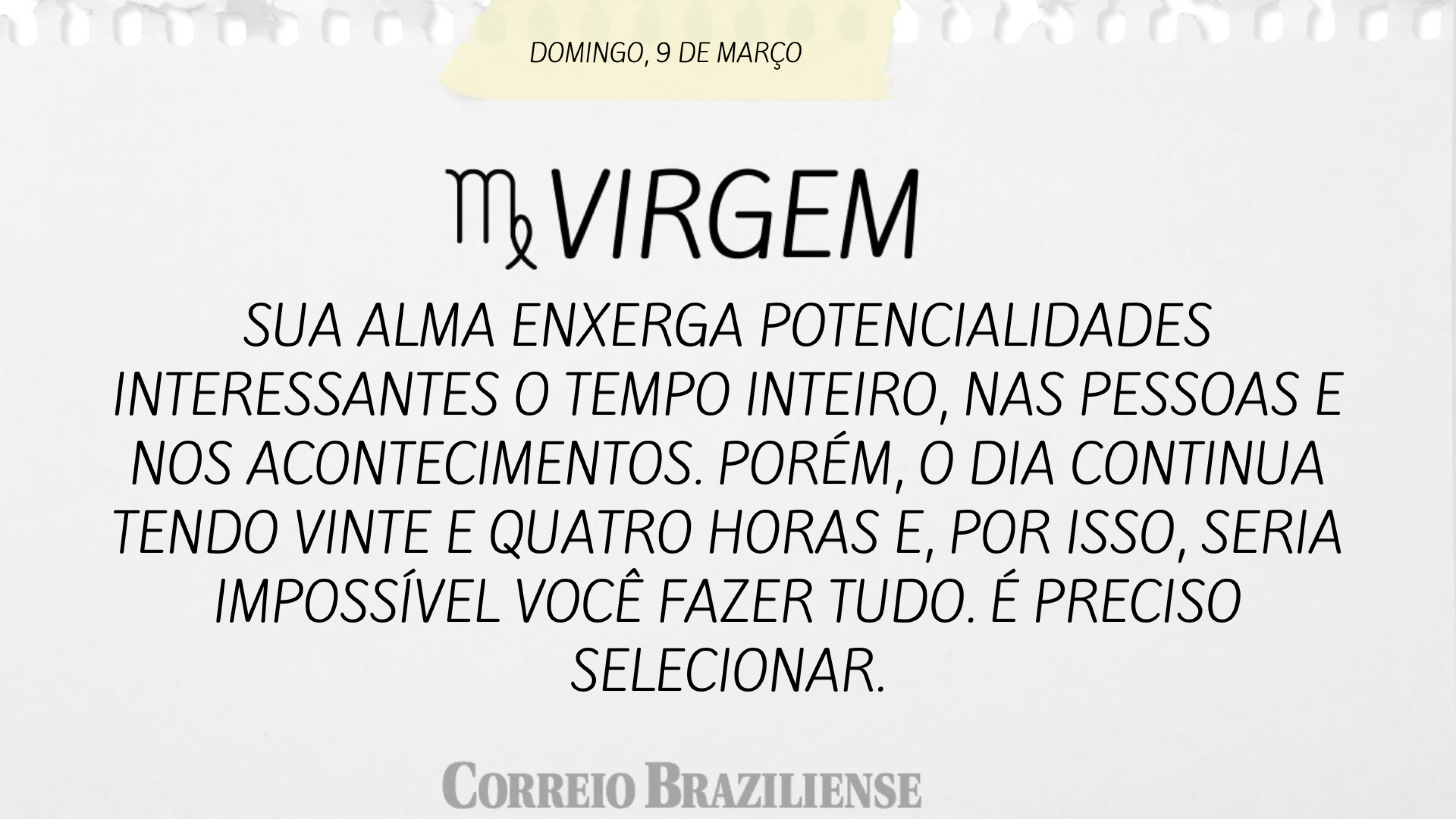VIRGEM | 9 DE MARÇO