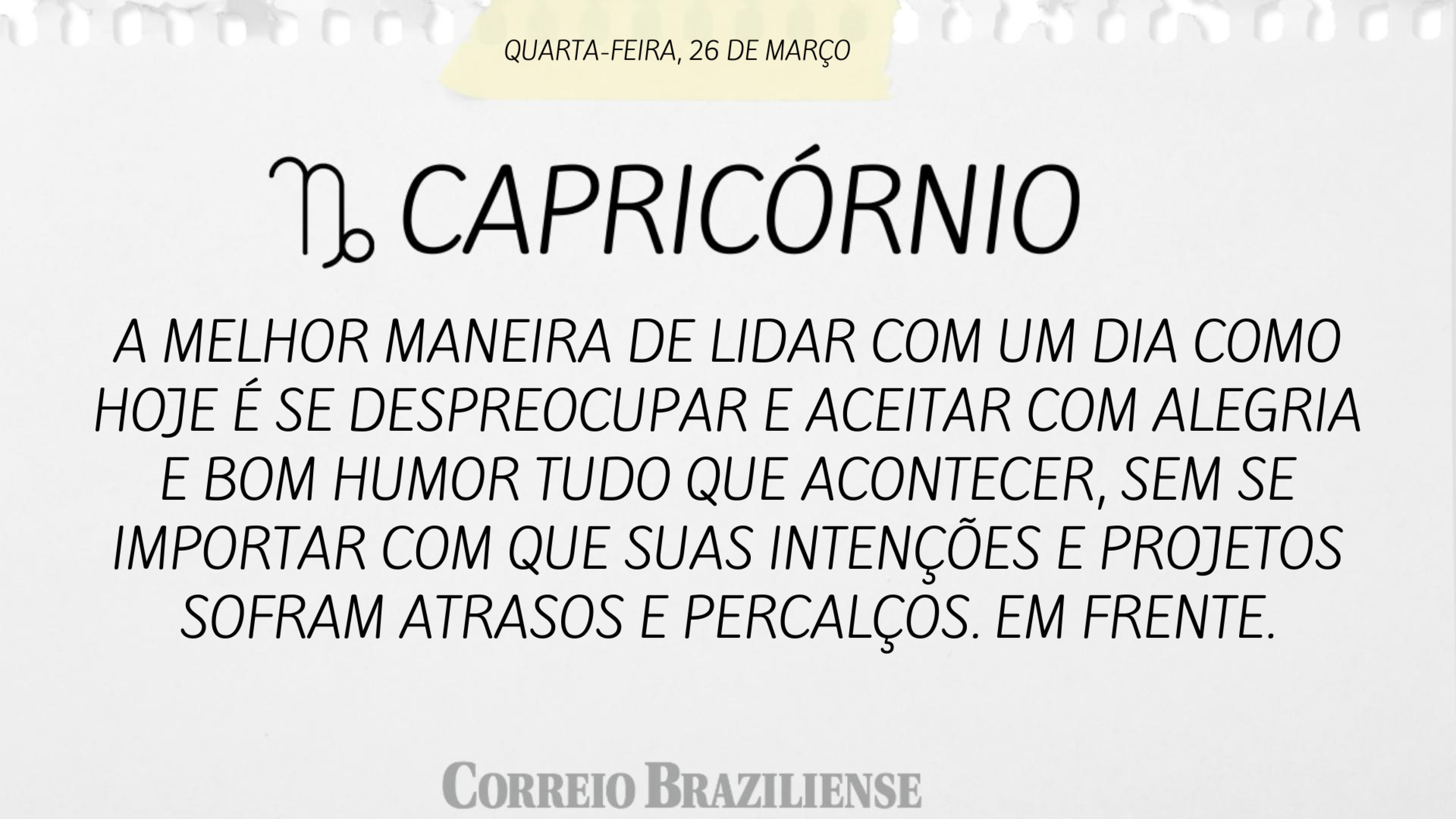 Capricórnio | 26 de março