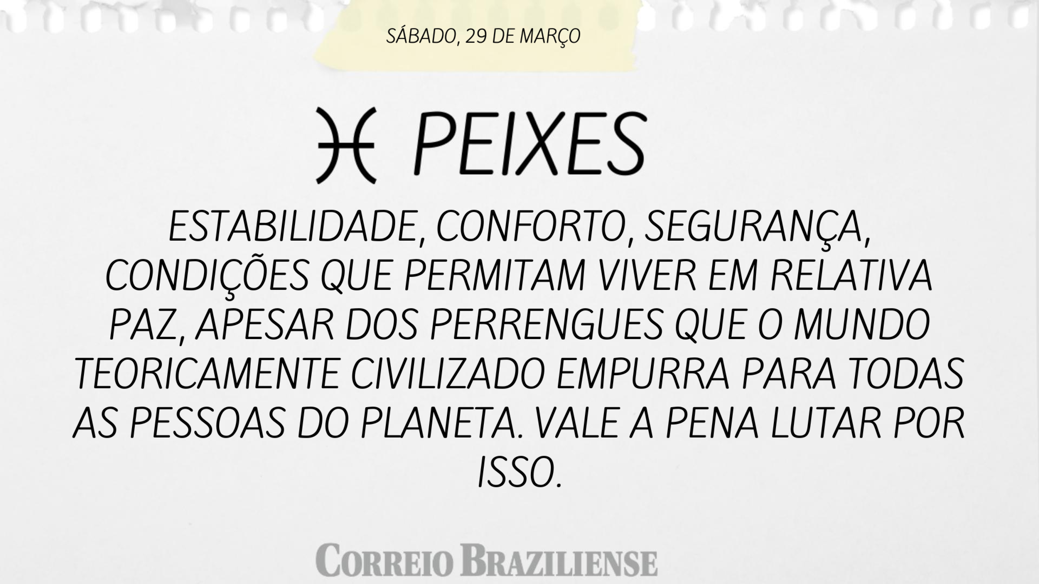 Peixes | 29 de mar&ccedil;o