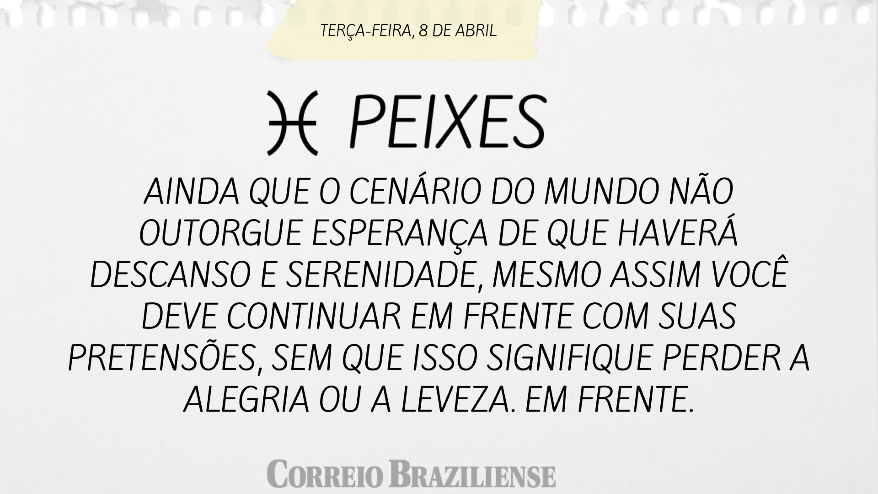 PEIXES | 8 DE ABRIL