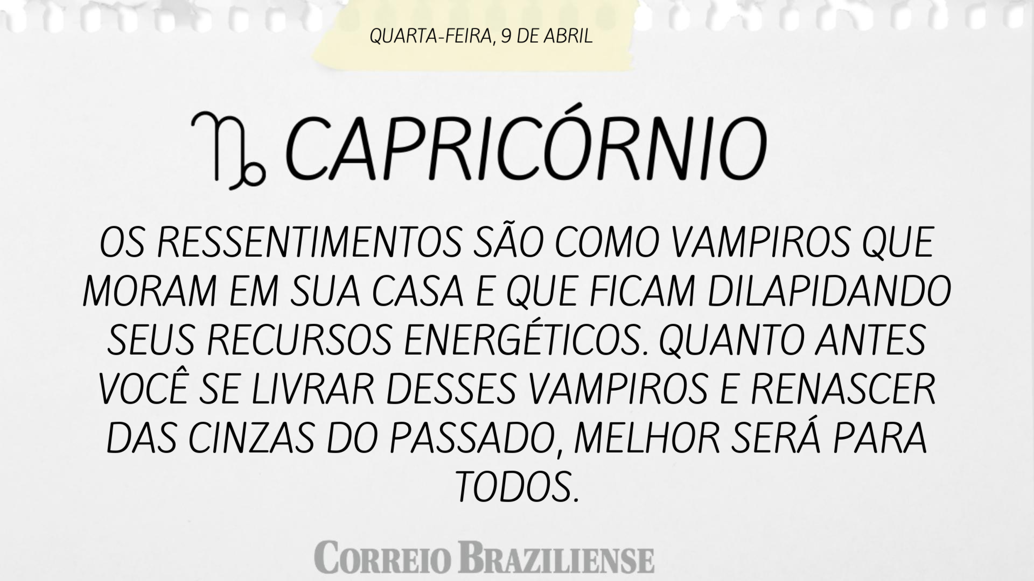 CAPRICÓRNIO | 9 DE ABRIL
