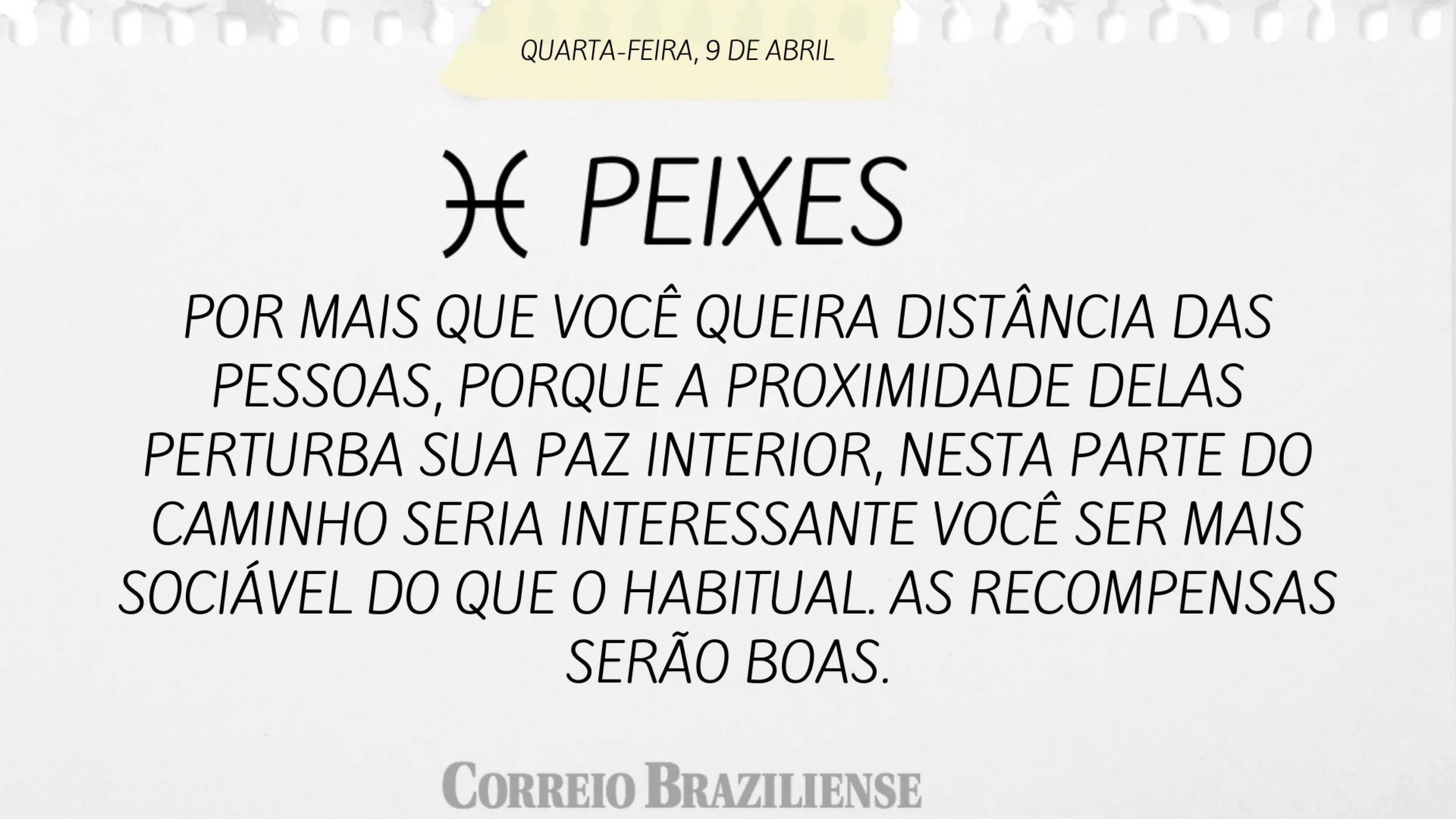 PEIXES | 9 DE ABRIL