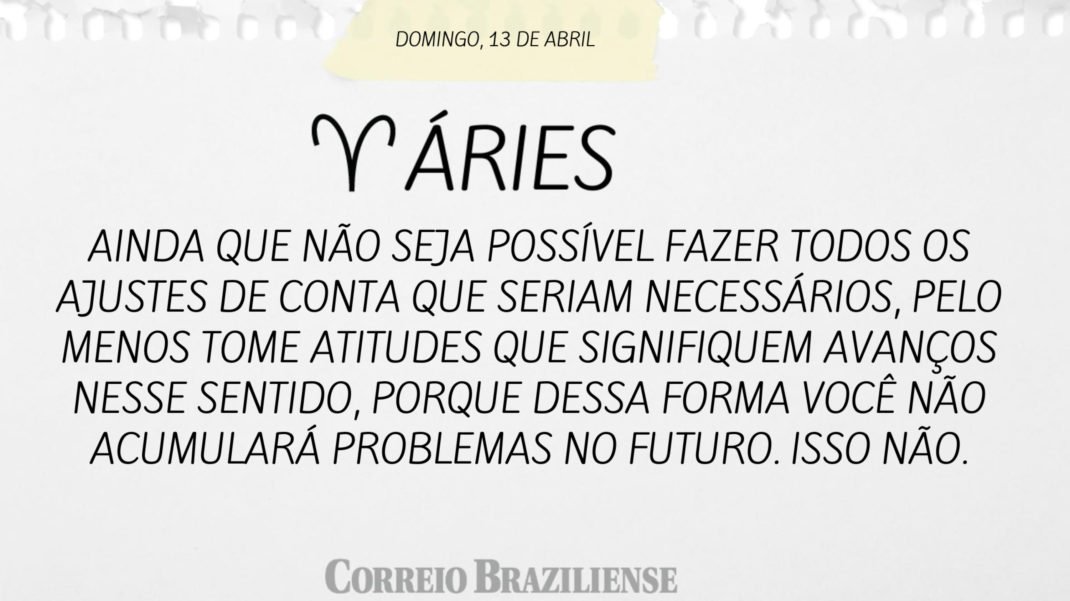 ÁRIES | 13 DE ABRIL