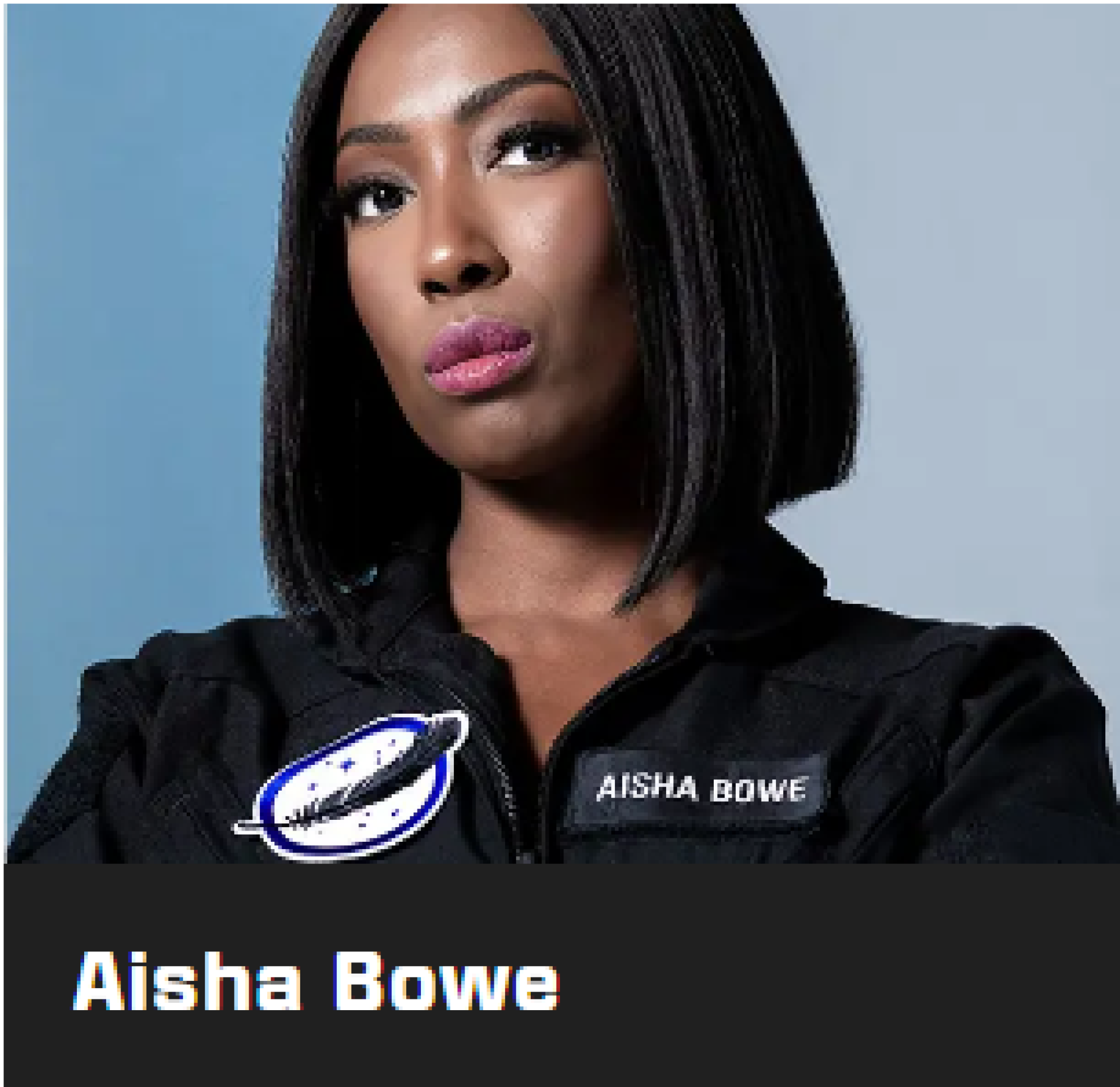 Aisha Bowe é ex-cientista de foguetes da NASA, empreendedora e defensora global de STEM. Ela é CEO da STEMBoard, uma empresa de engenharia reconhecida duas vezes na lista Inc. 5000 das empresas privadas de crescimento mais rápido dos Estados Unidos,