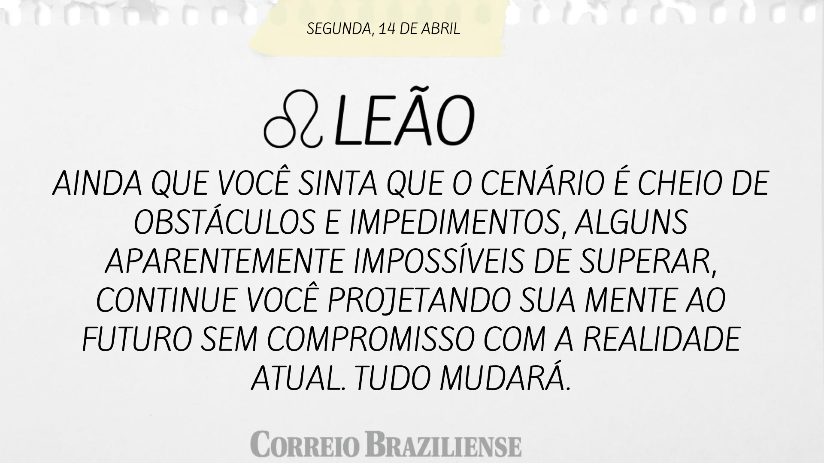 LEÃO | 14 DE ABRIL