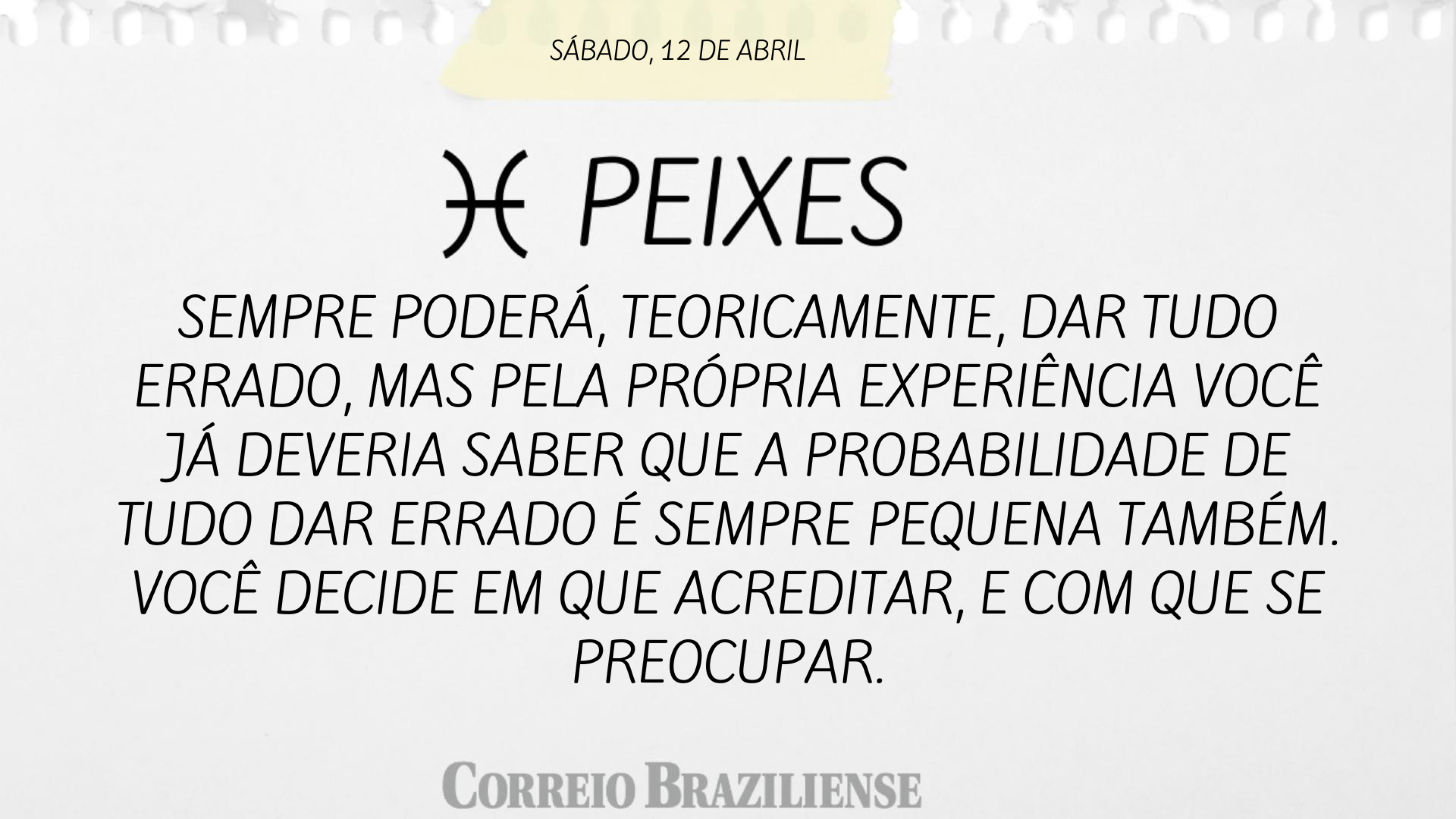 PEIXES | 12 DE ABRIL