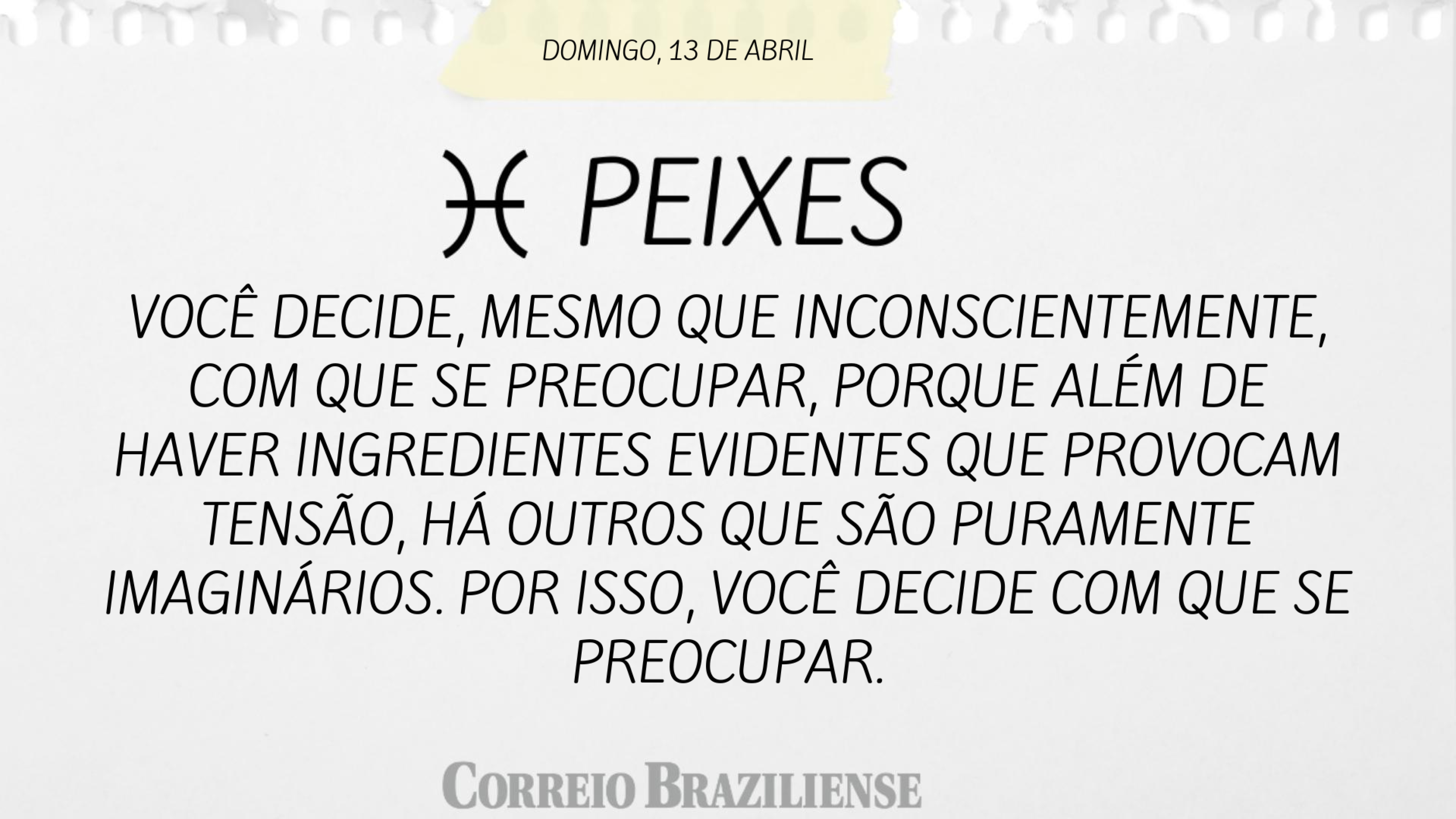 PEIXES | 13 DE ABRIL