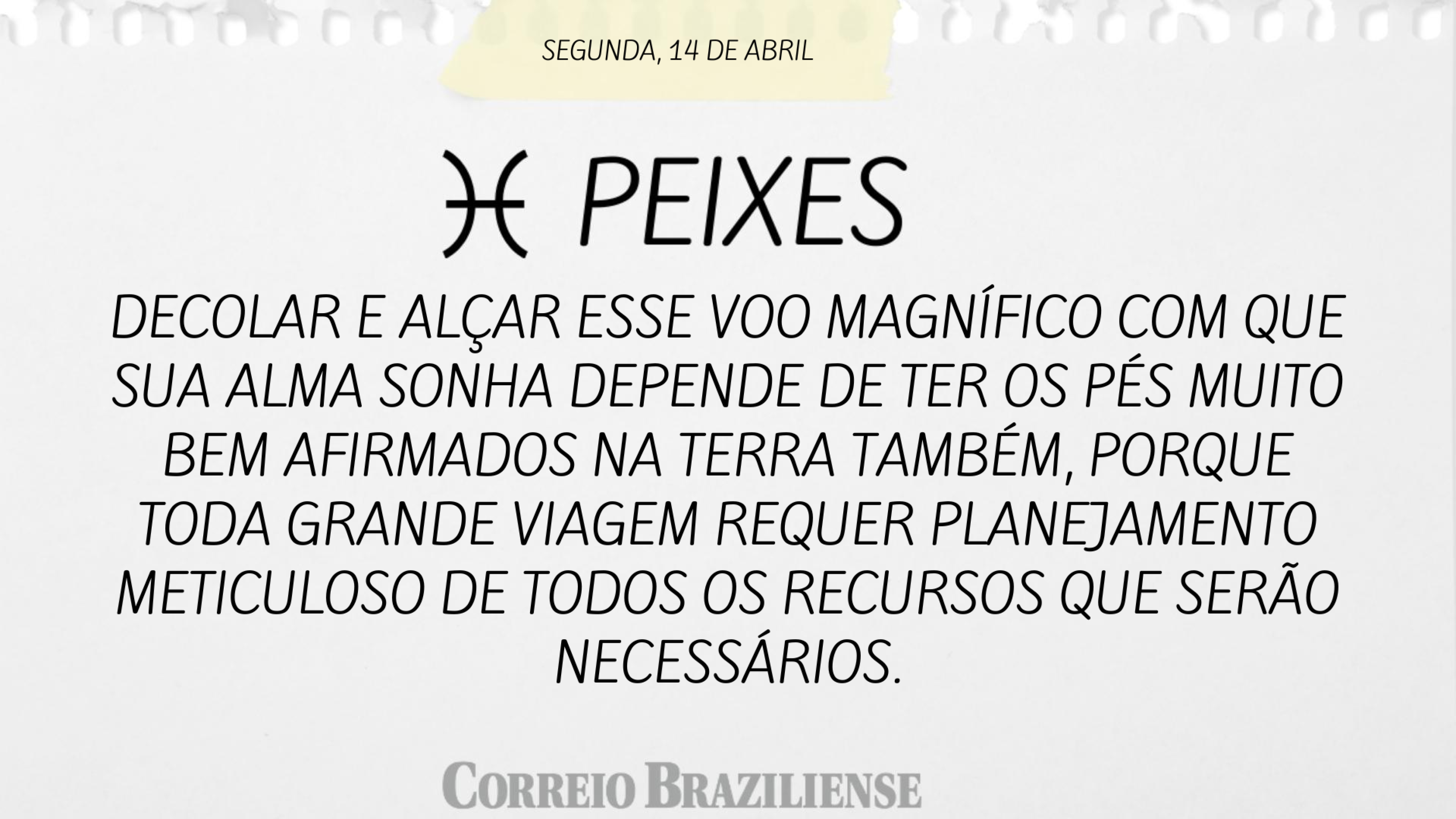 PEIXES | 14 DE ABRIL