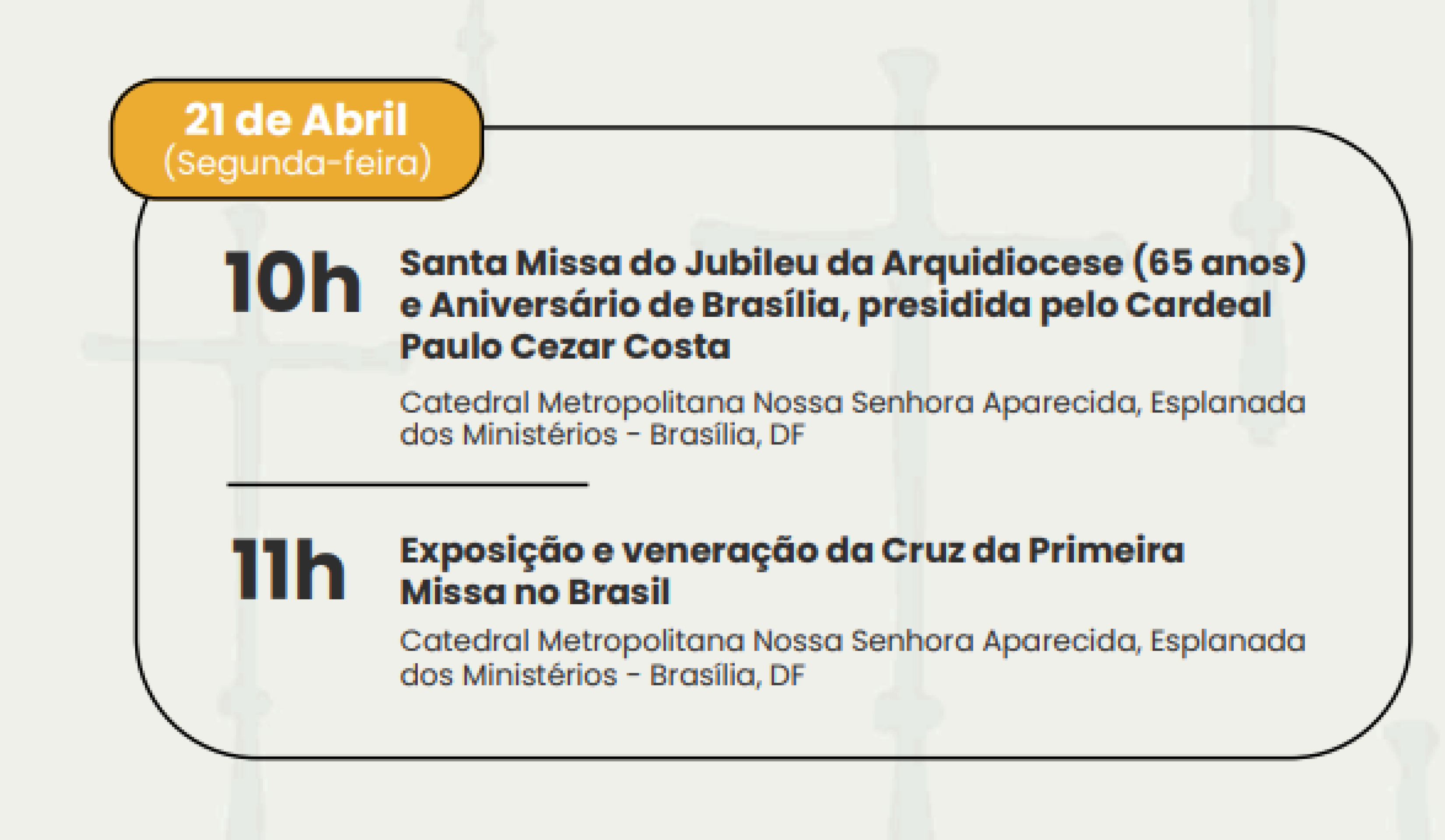 Programação da cruz da primeira missa no Brasil, em Brasília no dia 21