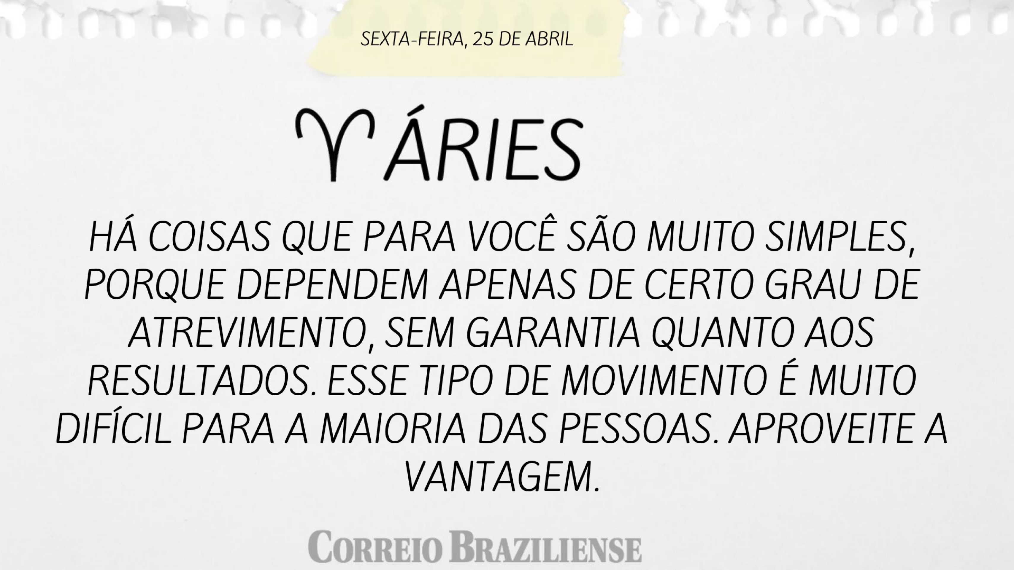 ÁRIES | 25 DE ABRIL