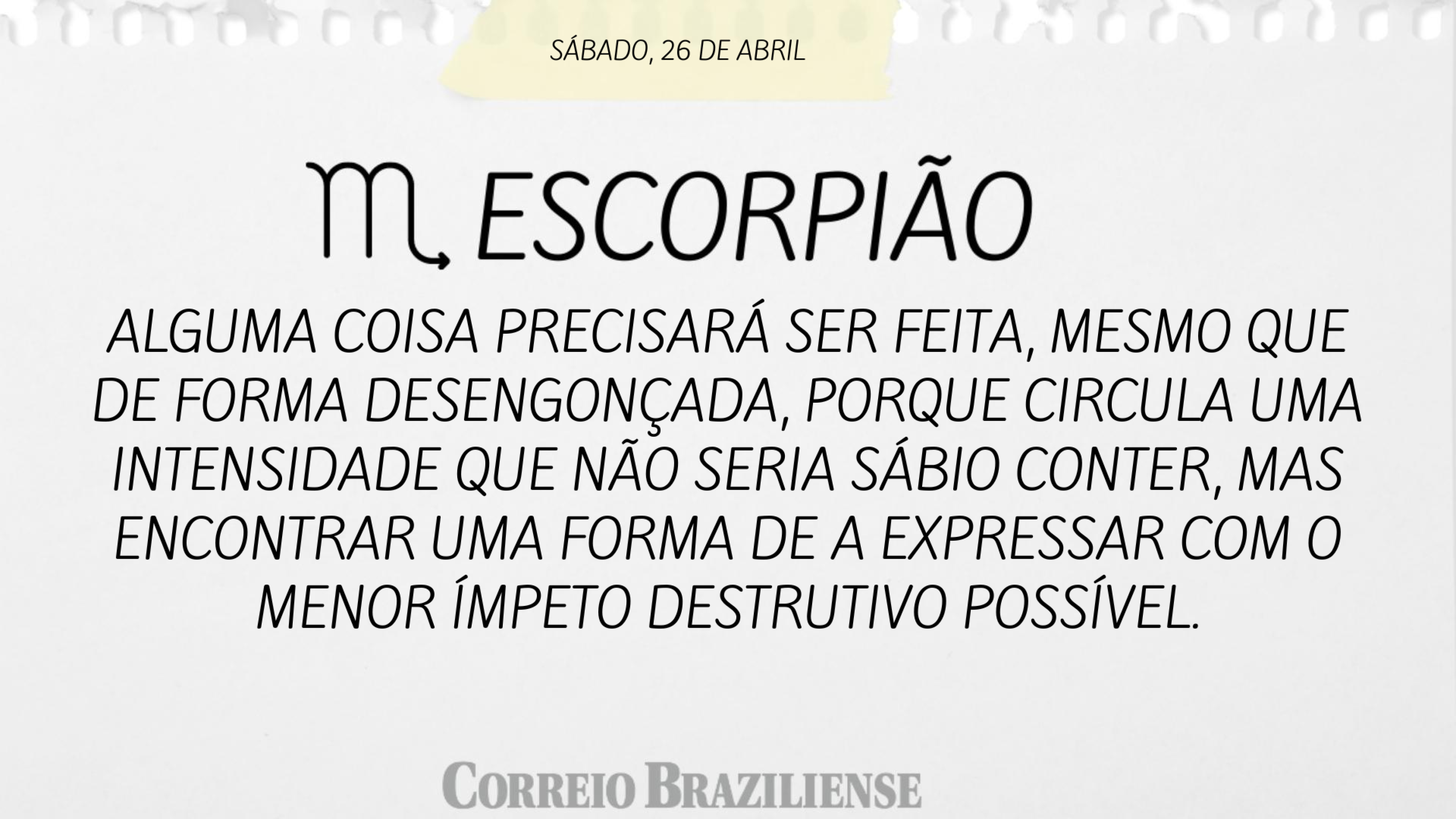 ESCORPIÃO  | 26 DE ABRIL DE 2025
